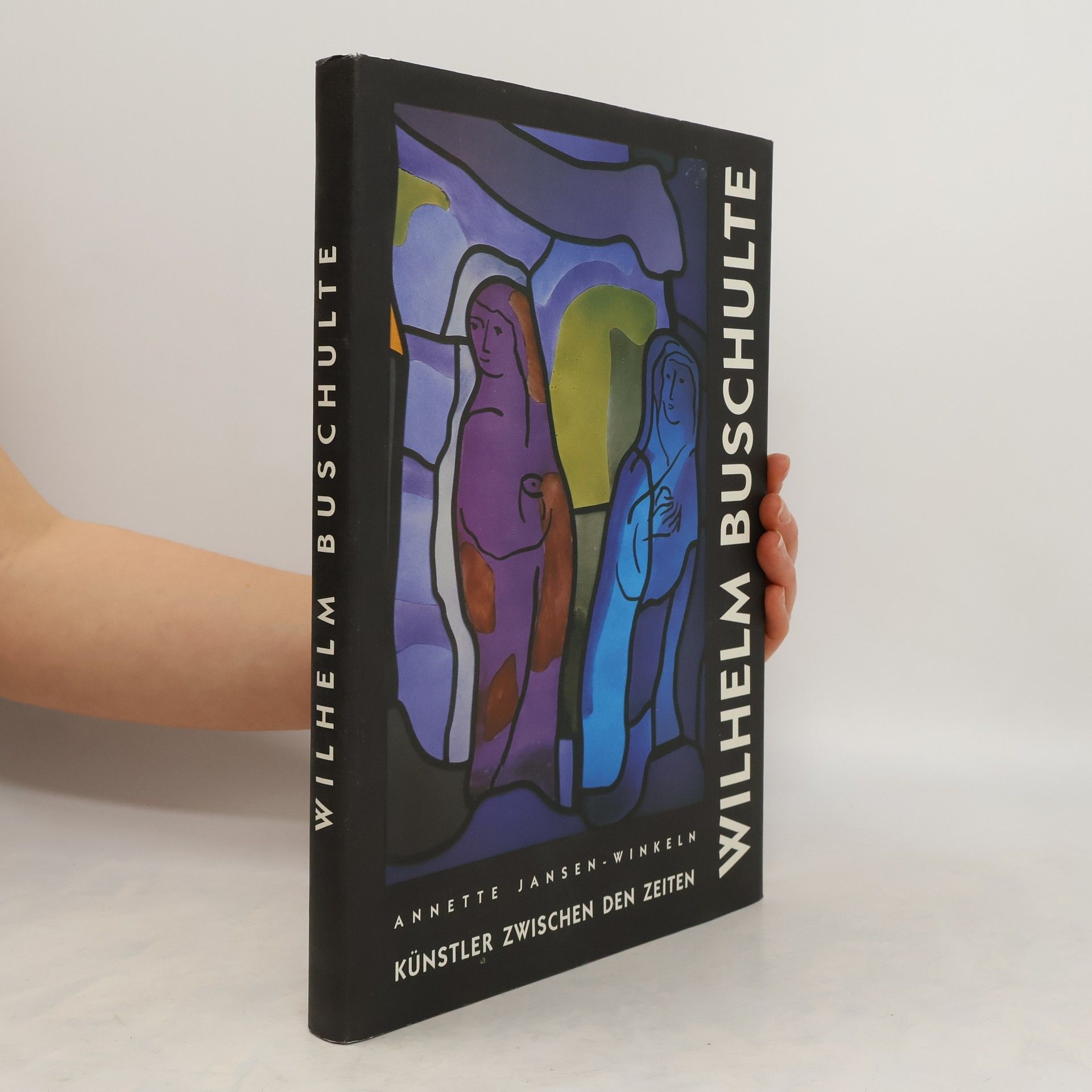 Annette Jansen-Winkeln Künstler zwischen den Zeiten - Wilhelm Buschulte
