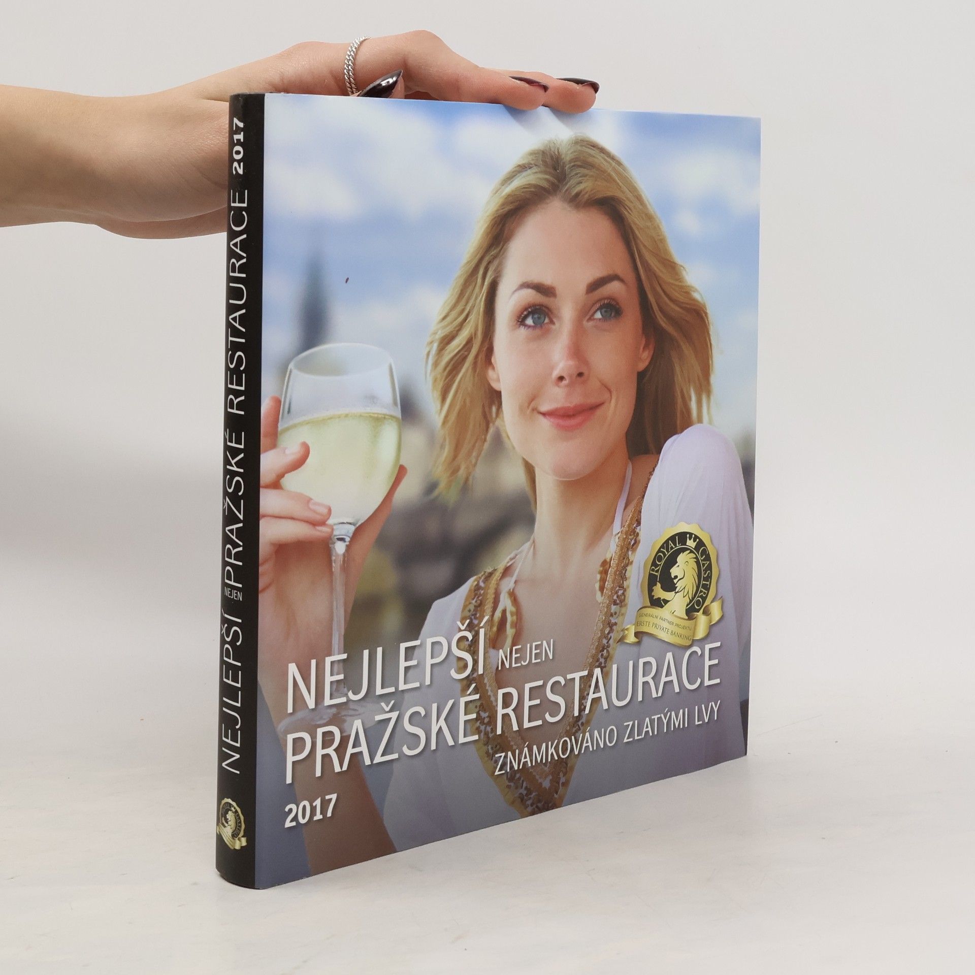 Autorenkollektiv Nejlepší nejen pražské restaurace : známkováno Zlatými lvy : 2017