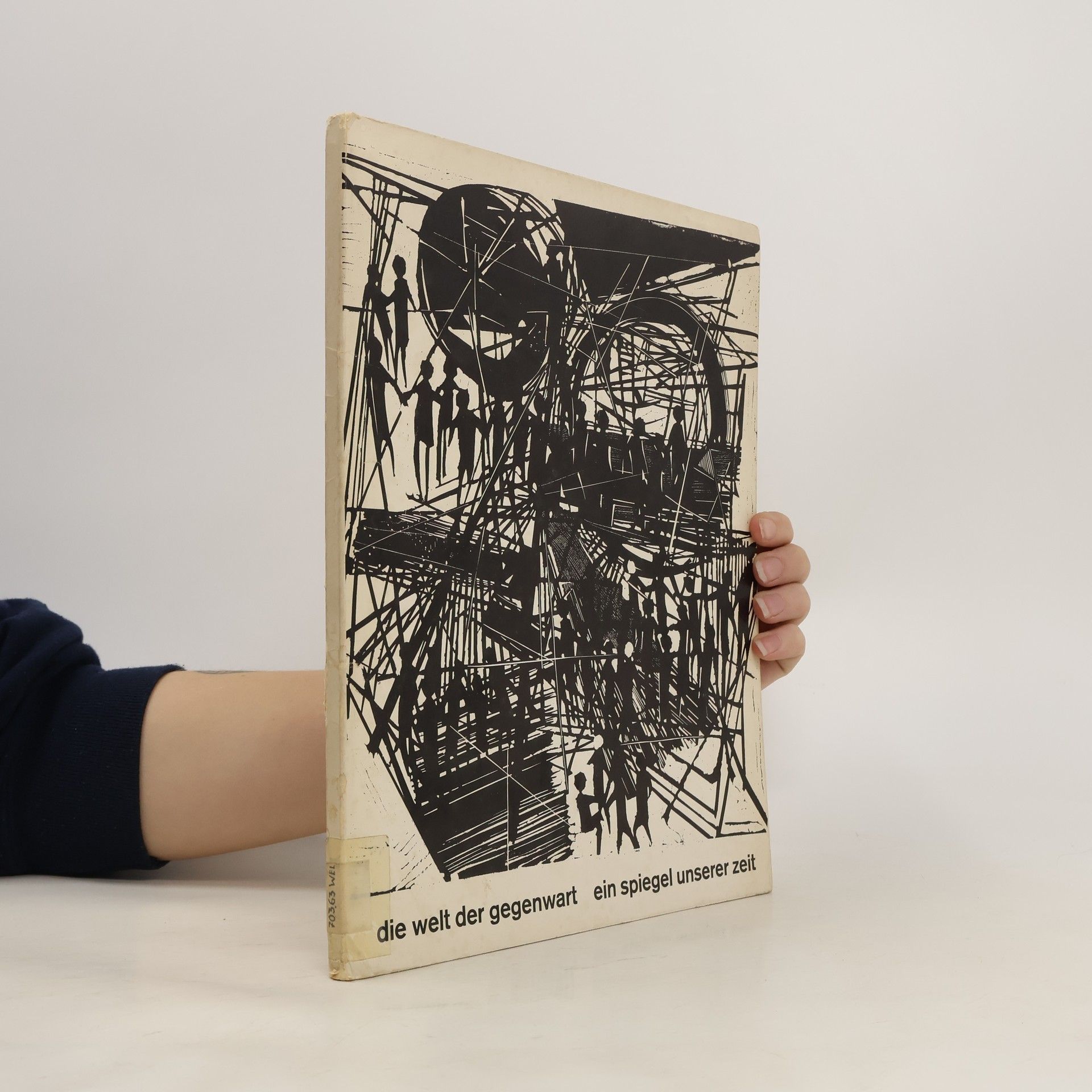 Autorenkollektiv Die welt der gegenwart. Ein spiegel unserer zeit