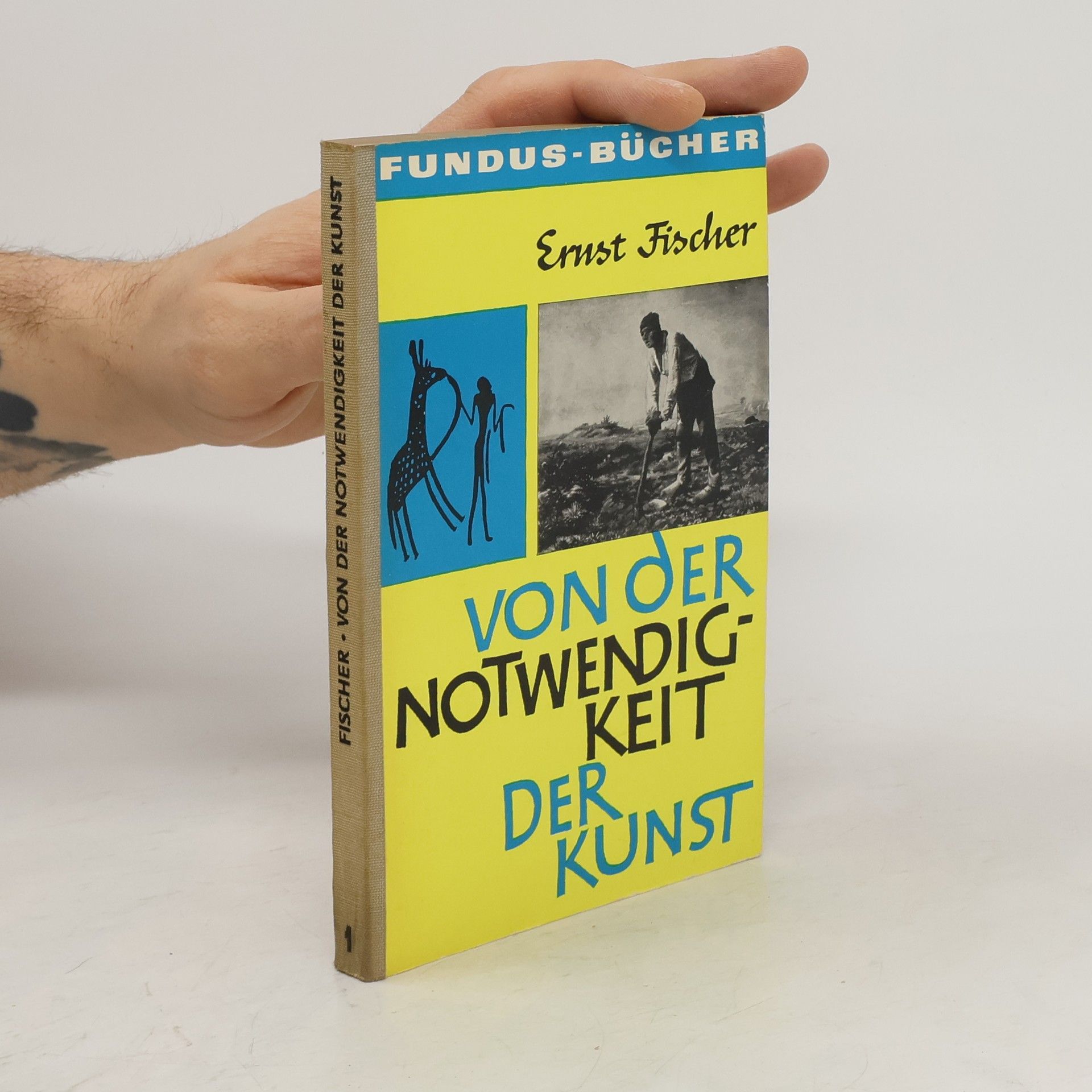 Ernst Fischer Von der Notwendigkeit. Der Kunst