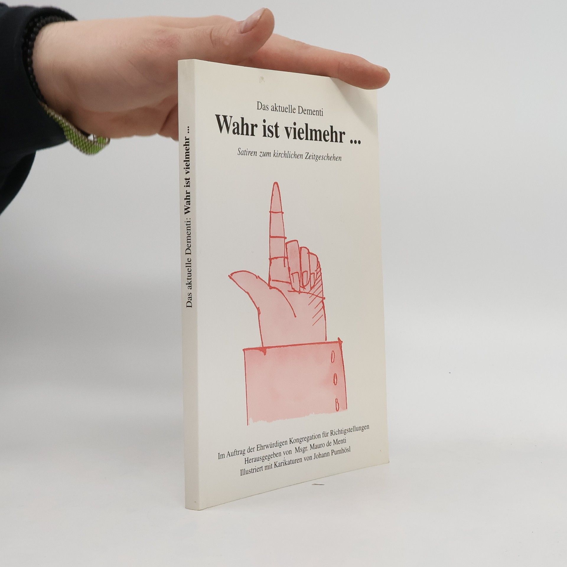 Autores varios Das aktuelle Dementi. Wahr ist vielmehr...