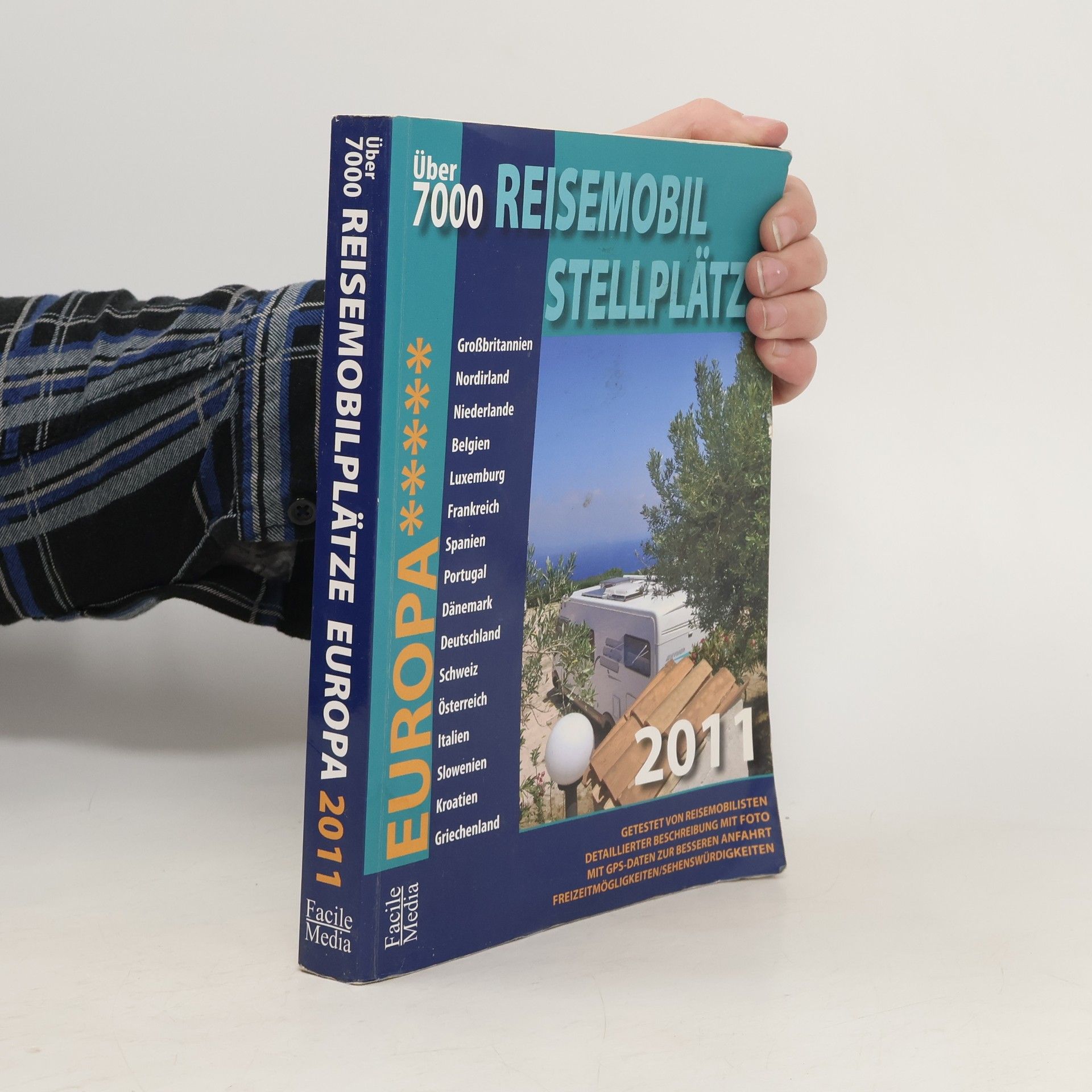 Autorenkollektiv Über 7000 Reisemobilstellplätze Europa 2011