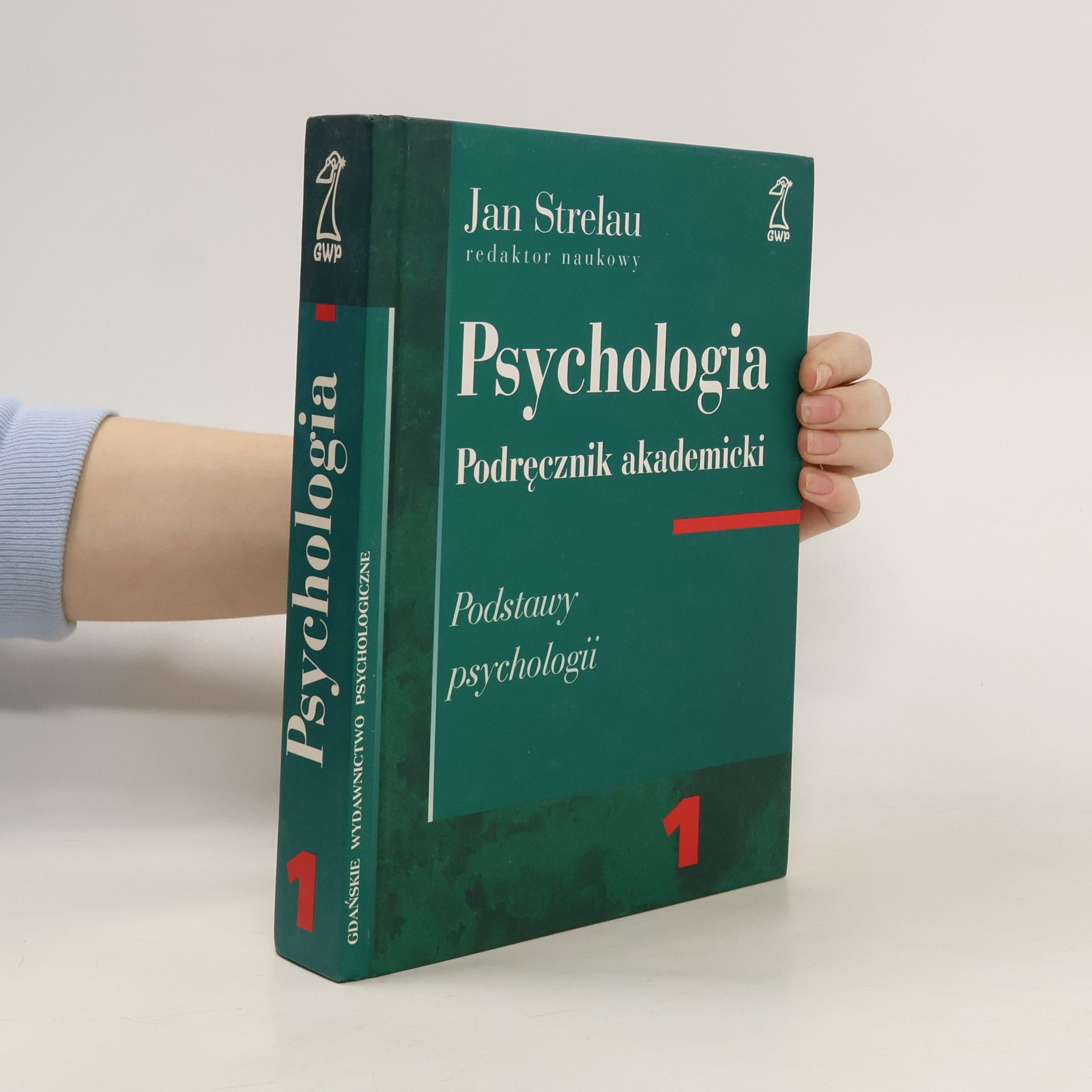 Jan Strelau Psychologia. Podręcznik akademicki. Podstawy psychologii