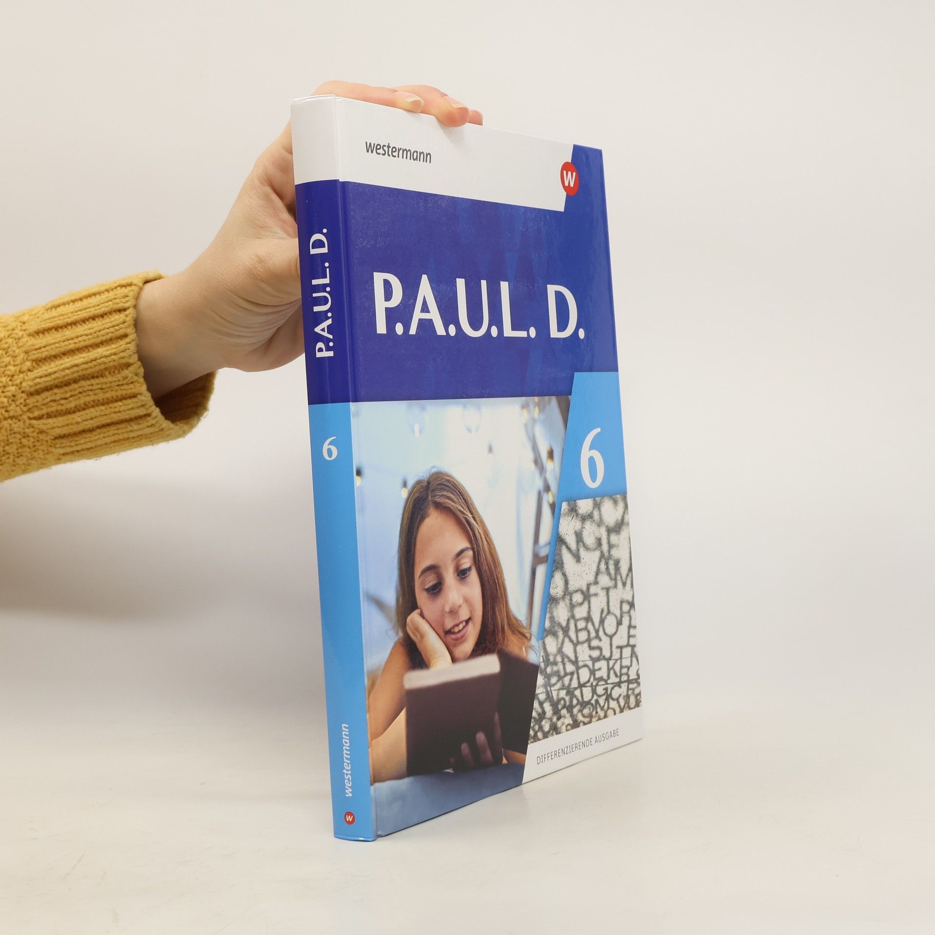 Autorenkollektiv P.A.U.L. D. (Paul) 6. Schülerbuch. Differenzierende Ausgabe