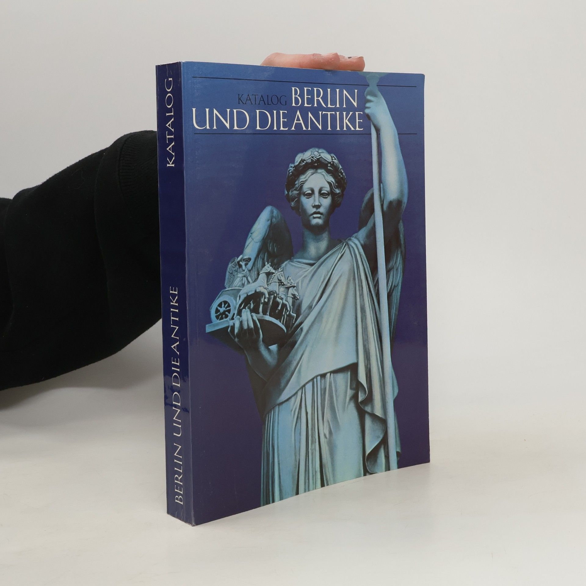 Collectif d'auteurs Berlin und die Antike. Katalog