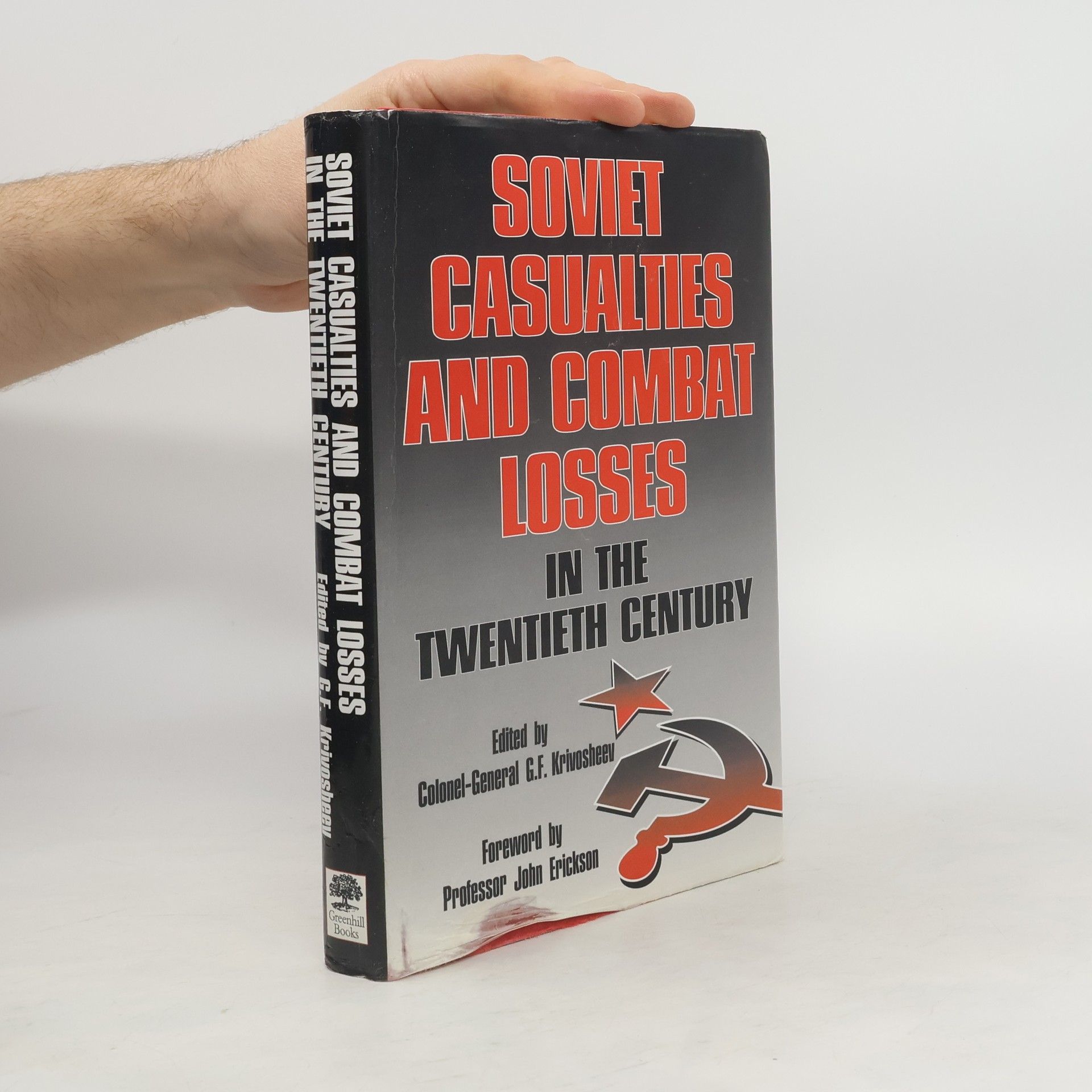 G. F. Krivosheev Soviet Casualties and Combat Losses in the Twentieth Century