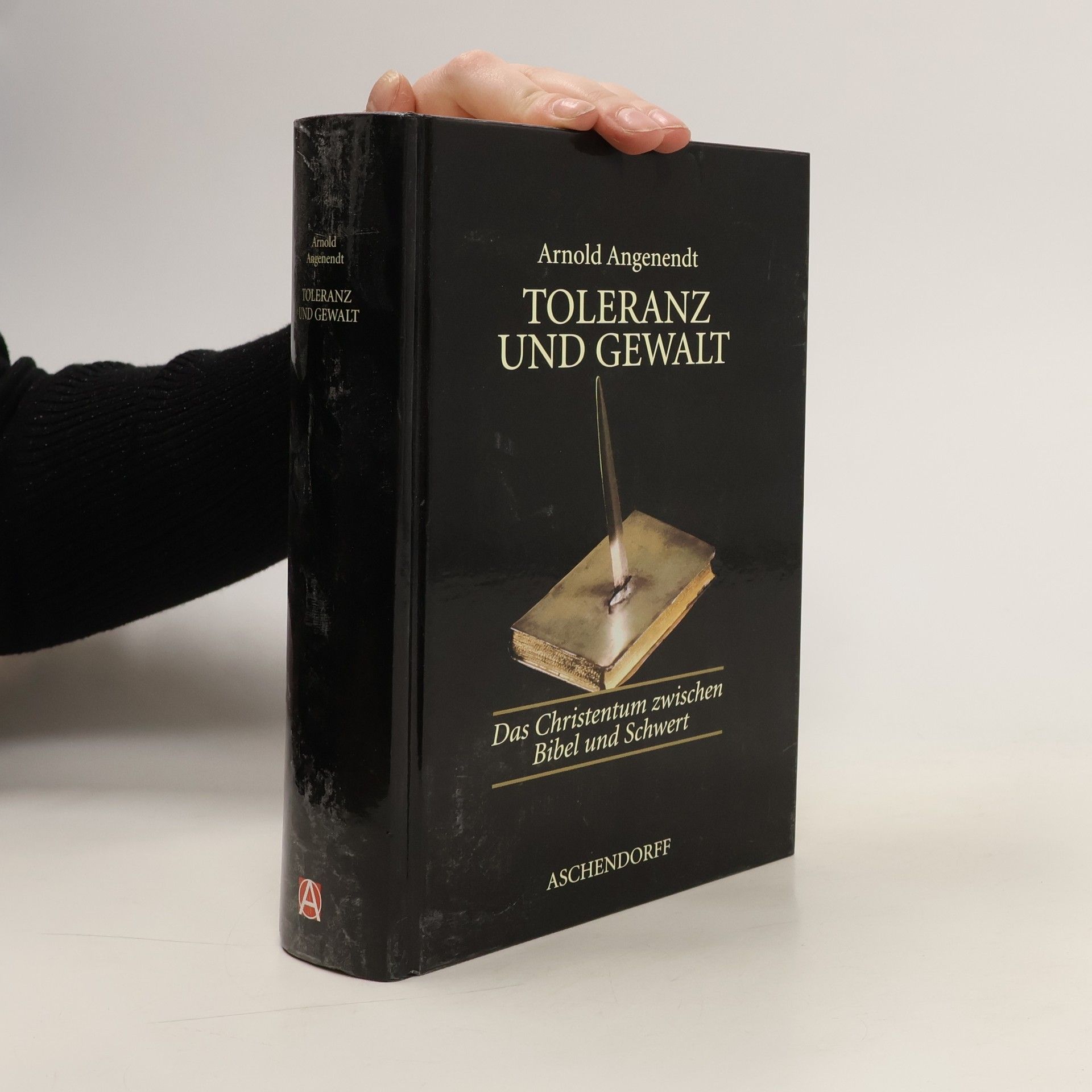 Arnold Angenendt Toleranz und Gewalt