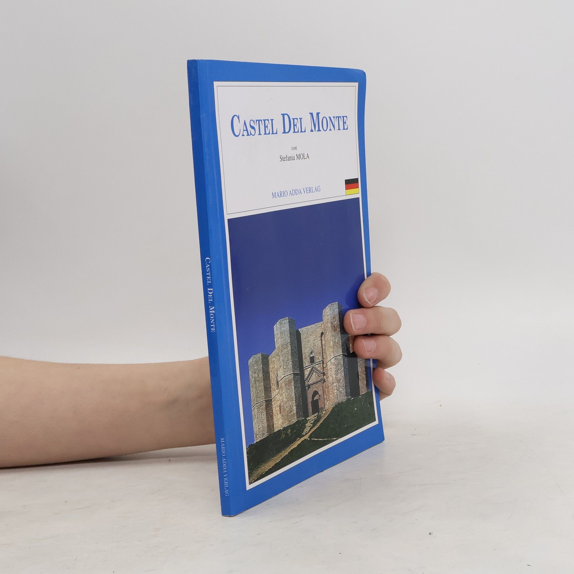 S. Mola Castel del Monte. Ediz. tedesca