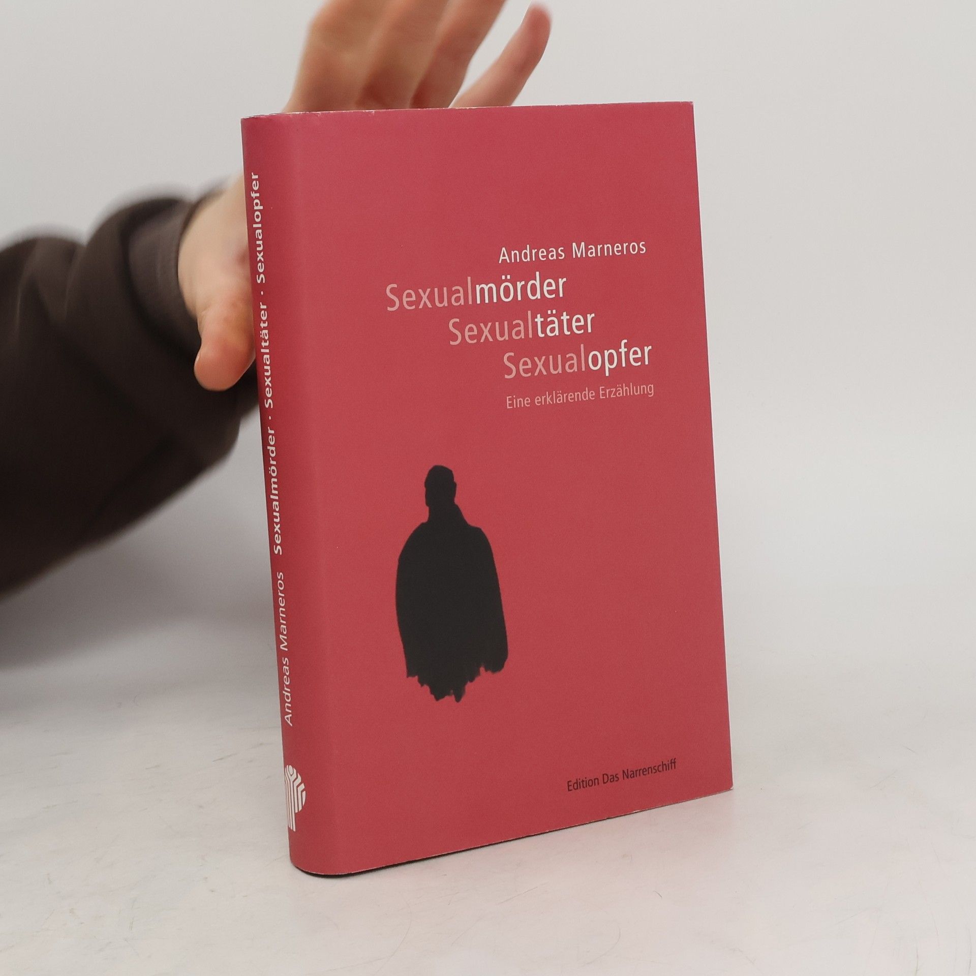 Andreas Marneros Sexualmörder, Sexualtäter, Sexualopfer