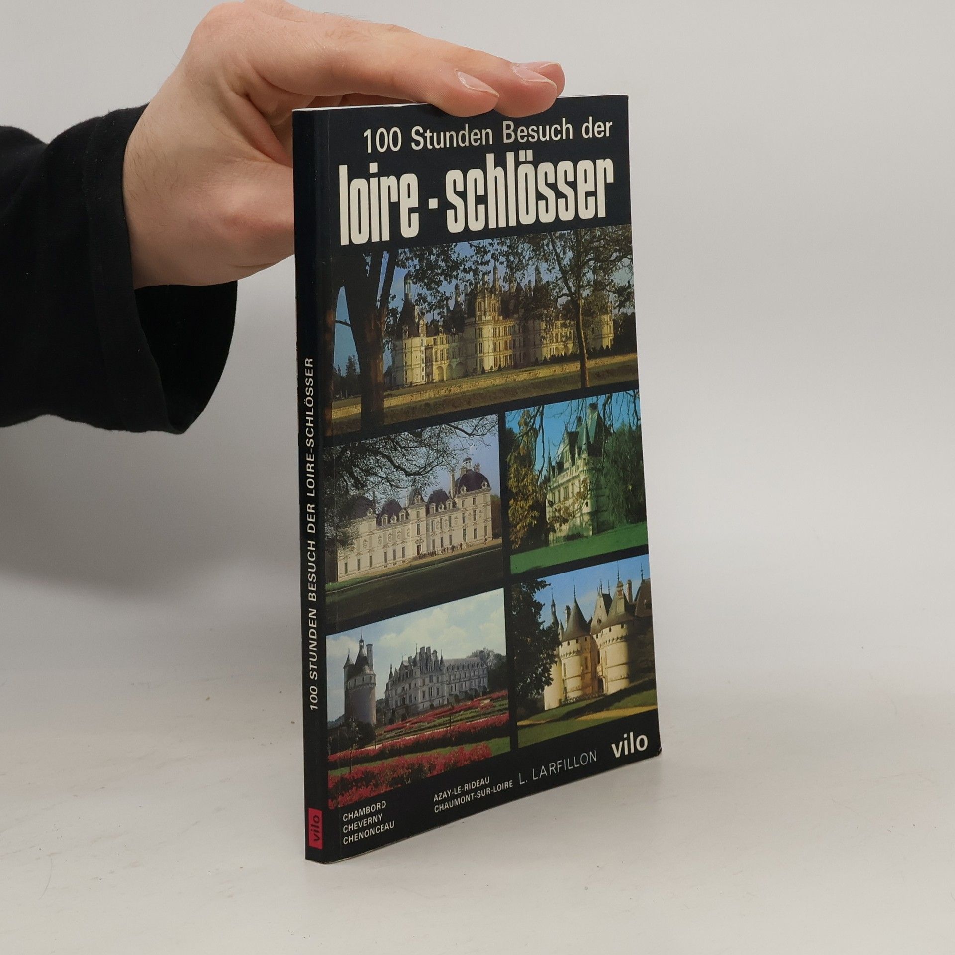 100 Stunden Besuch der loire-schlösser