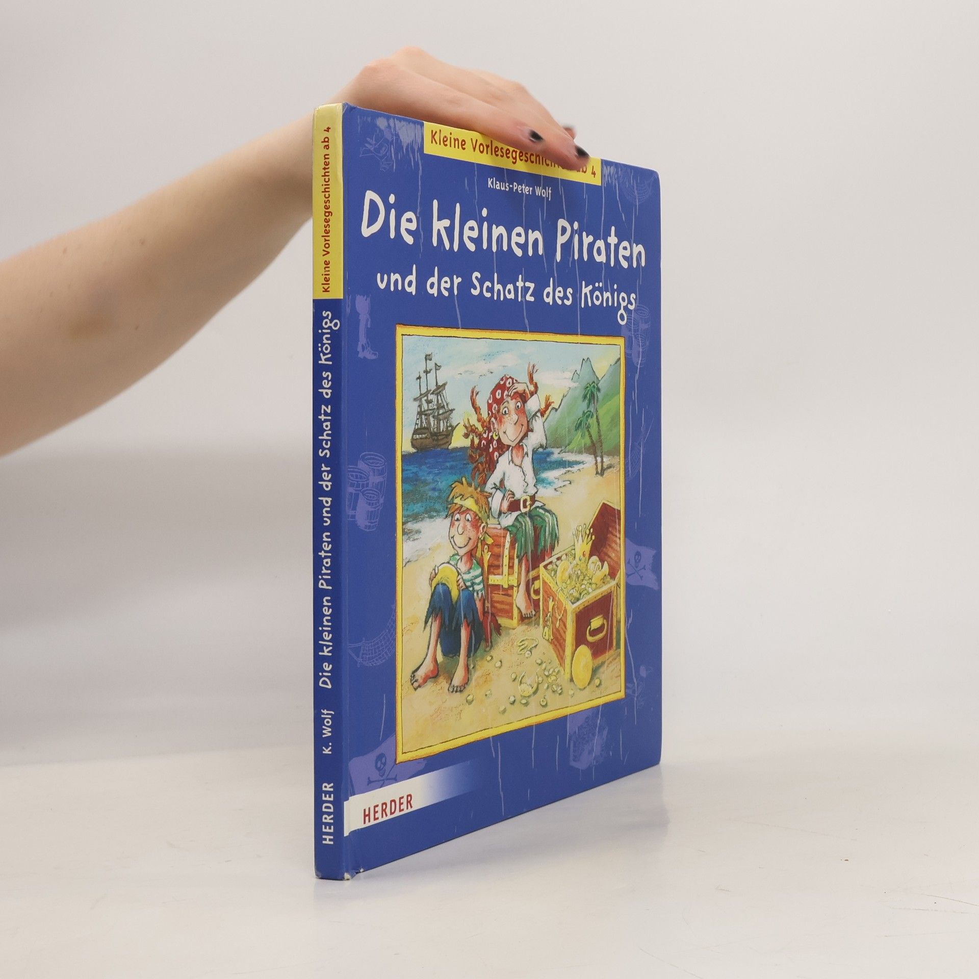 Klaus-Peter Wolf Die kleinen Piraten und der Schatz des Königs