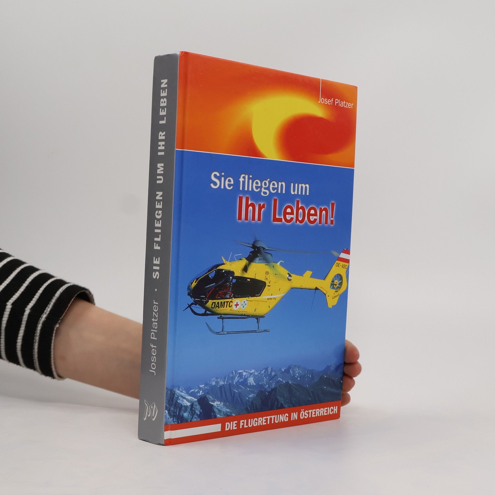 Josef Platzer Sie fliegen um Ihr Leben