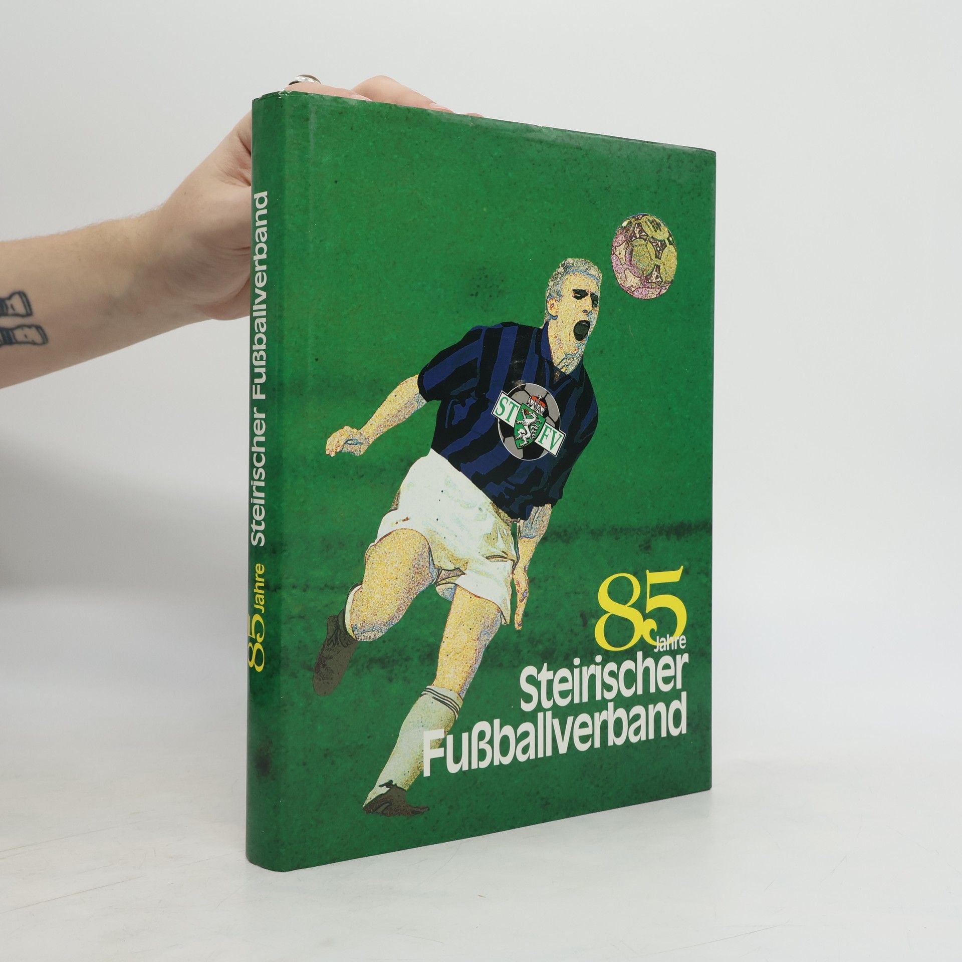 AA.VV. 85 Jahre Steirischer Fußballverband