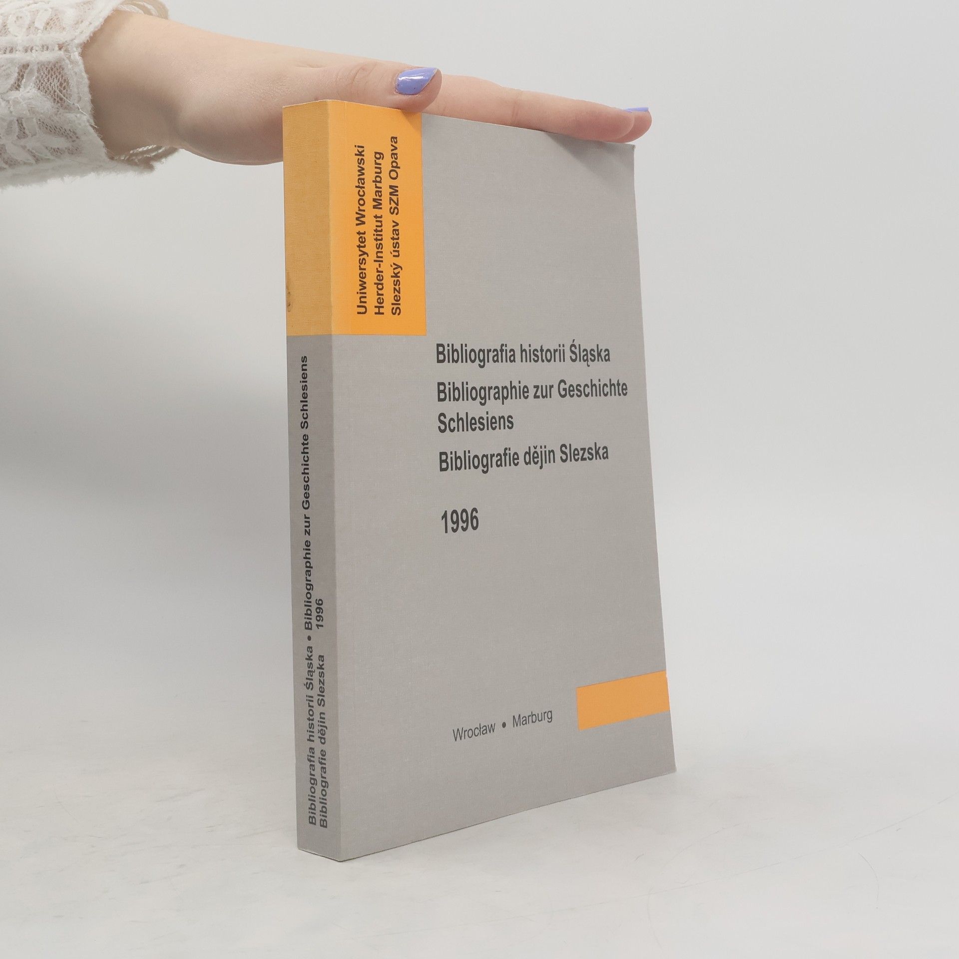 Collectif d'auteurs Bibliografia historii Śląska. Bibliographie zur Geschichte Schlesiens. Bibliografie dějin Slezska 1996