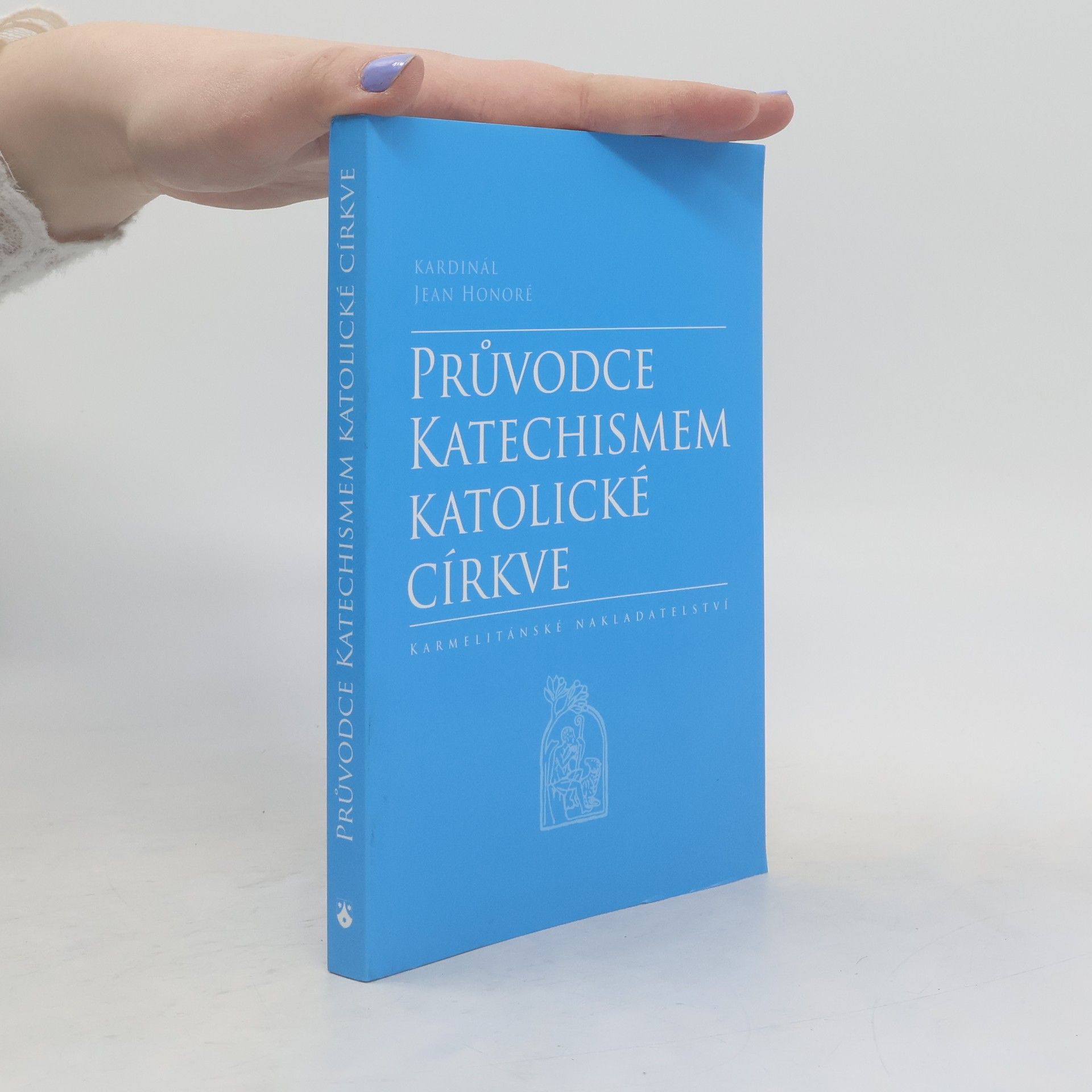 Jean Marcel Honoré Průvodce Katechismem katolické církve
