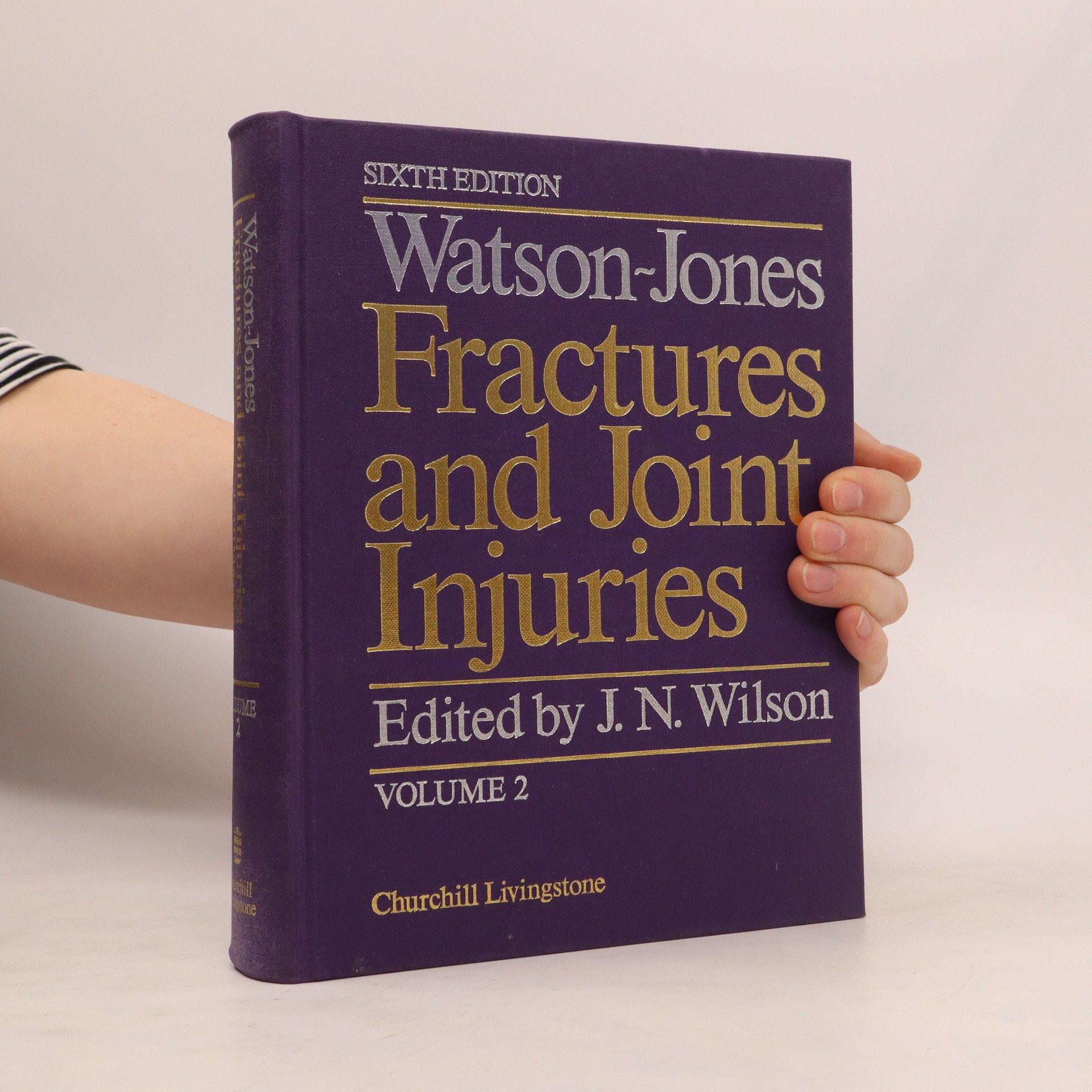 Reginald Watson-Jones Watson-Jones Fractures and Joint Injuries