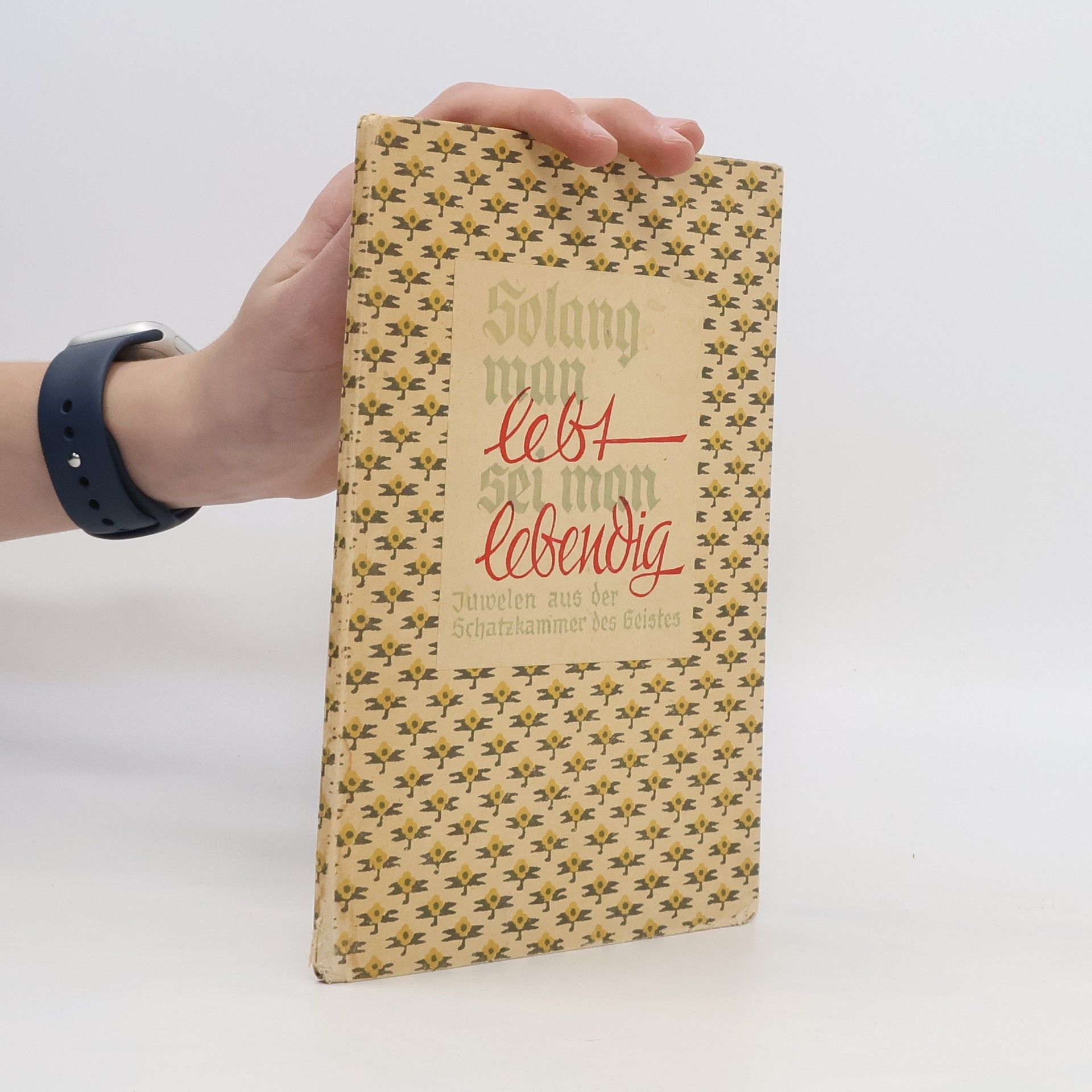 Various authors Solang man lebt, sei man lebendig!