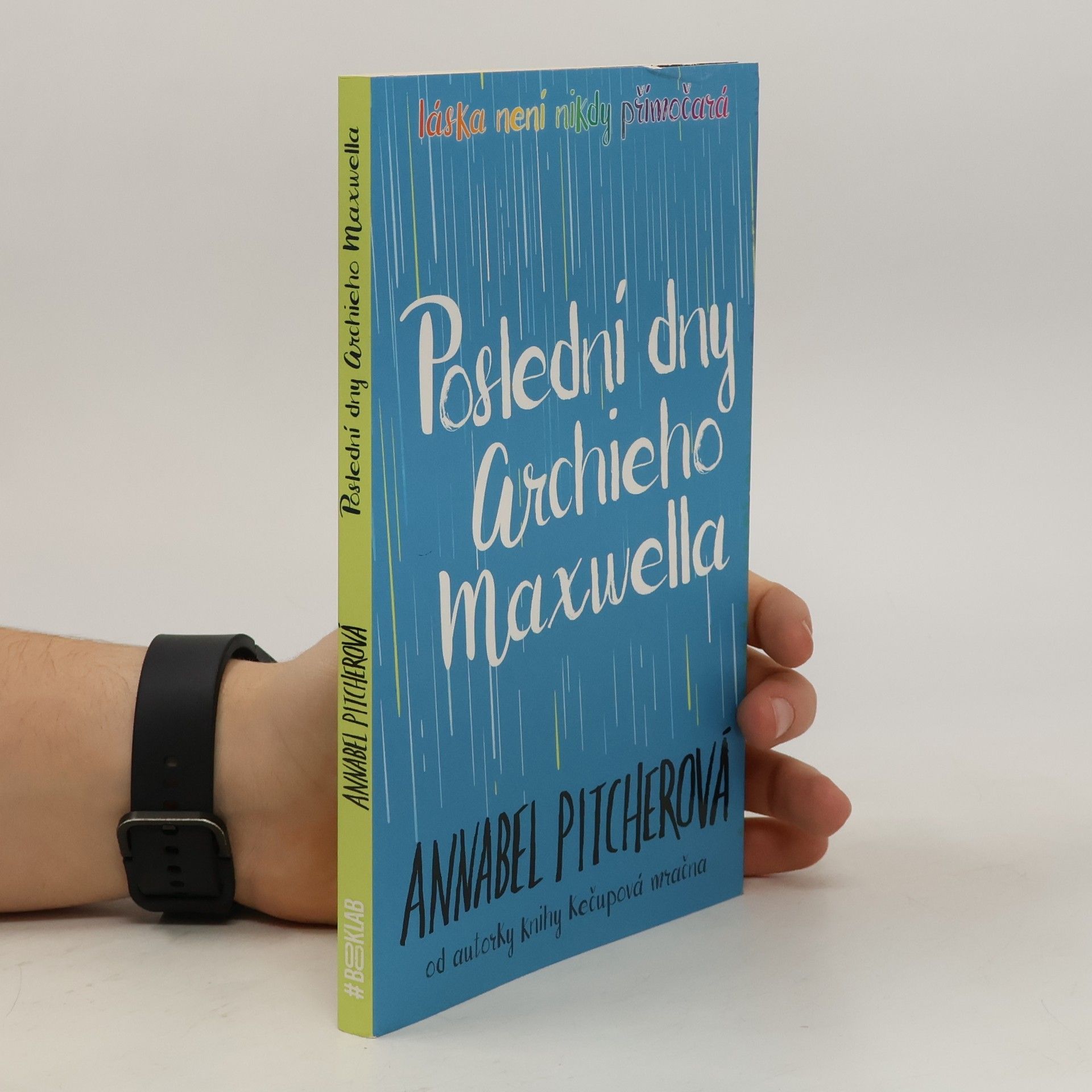 Annabel Pitcher Poslední dny Archieho Maxwella
