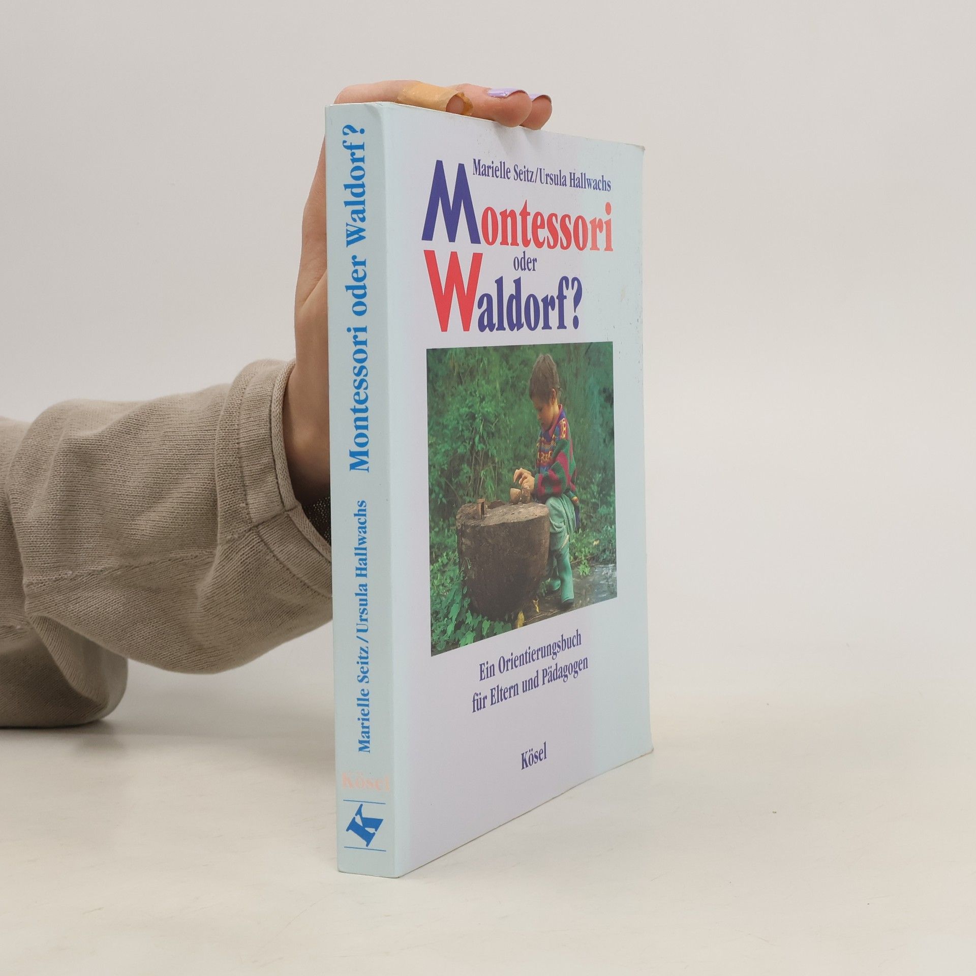 Marielle Seitz Montessori oder Waldorf?