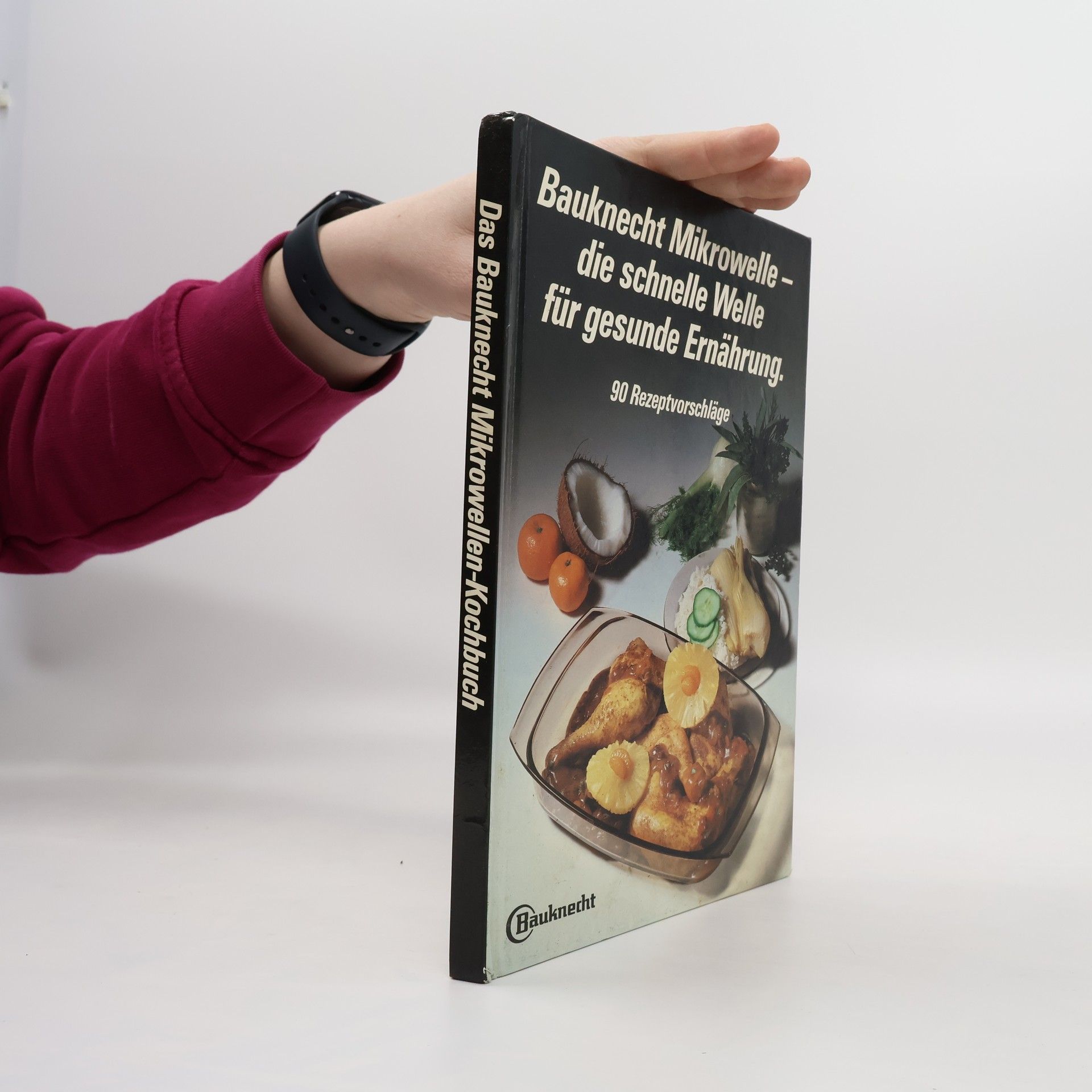 Collectif d'auteurs Das Bauknecht Mikrowellen-Kochbuch