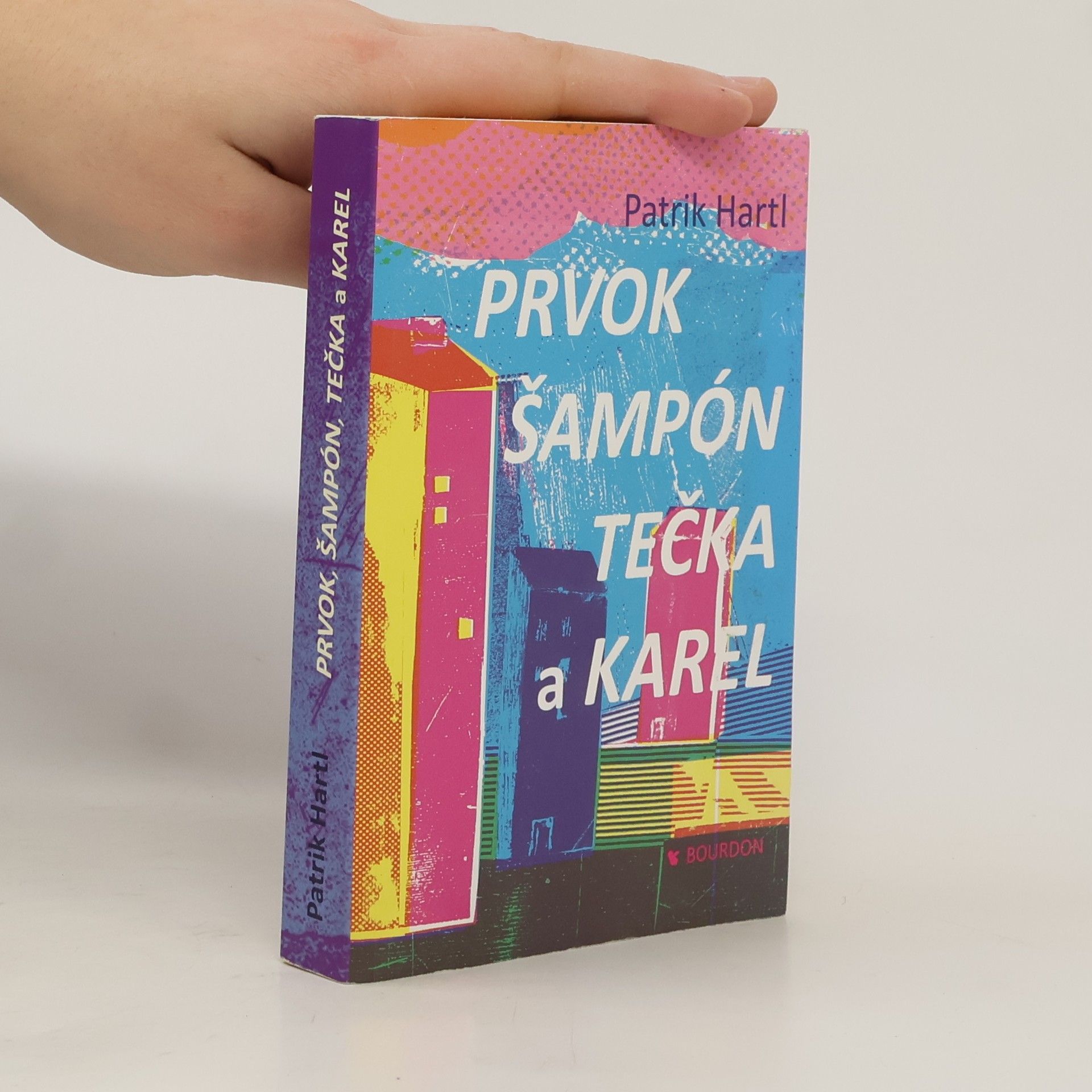 Patrik Hartl Prvok, Šampón, Tečka a Karel