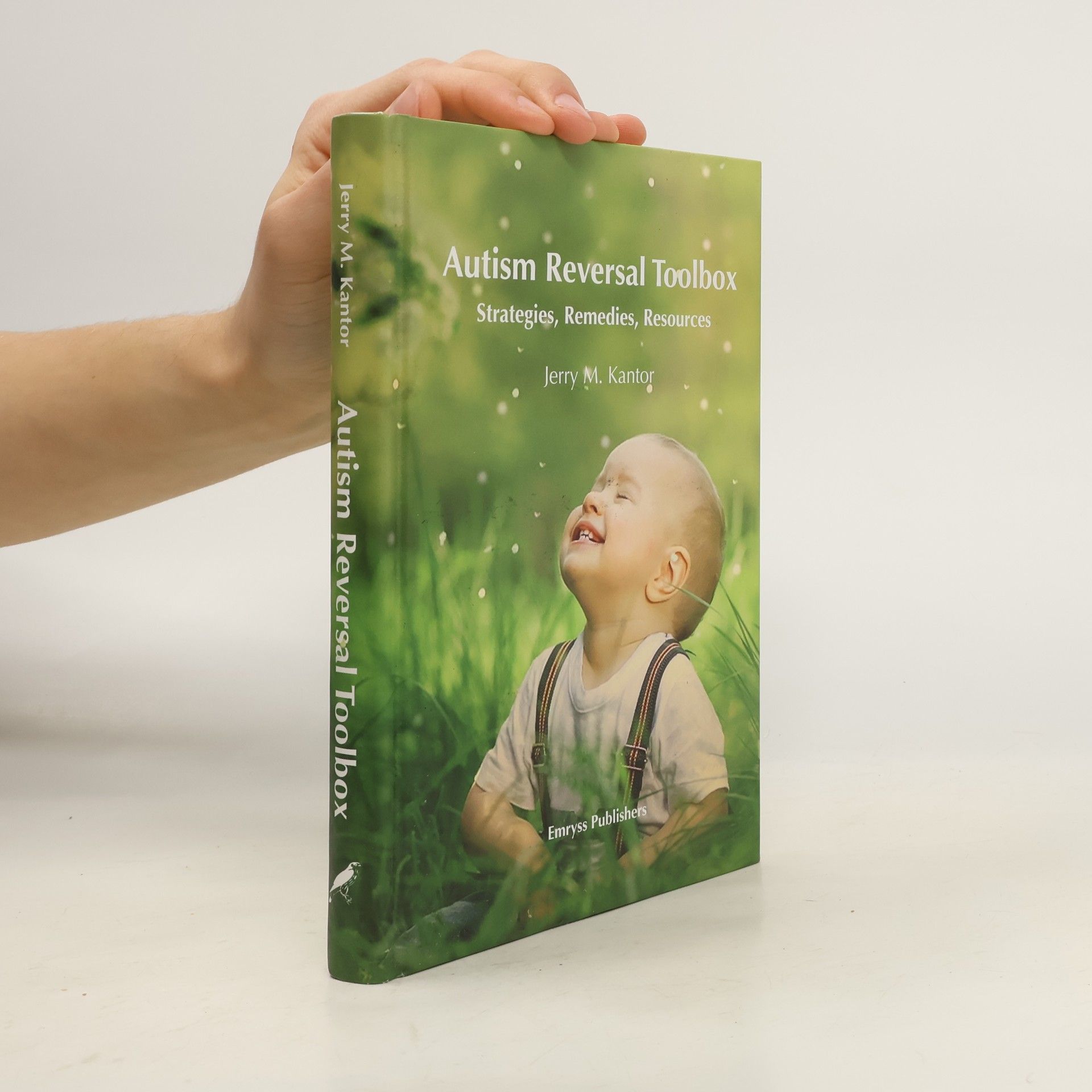Jerry M. Kantor Autism Reversal Toolbox. Strategies, Remedies, Resources