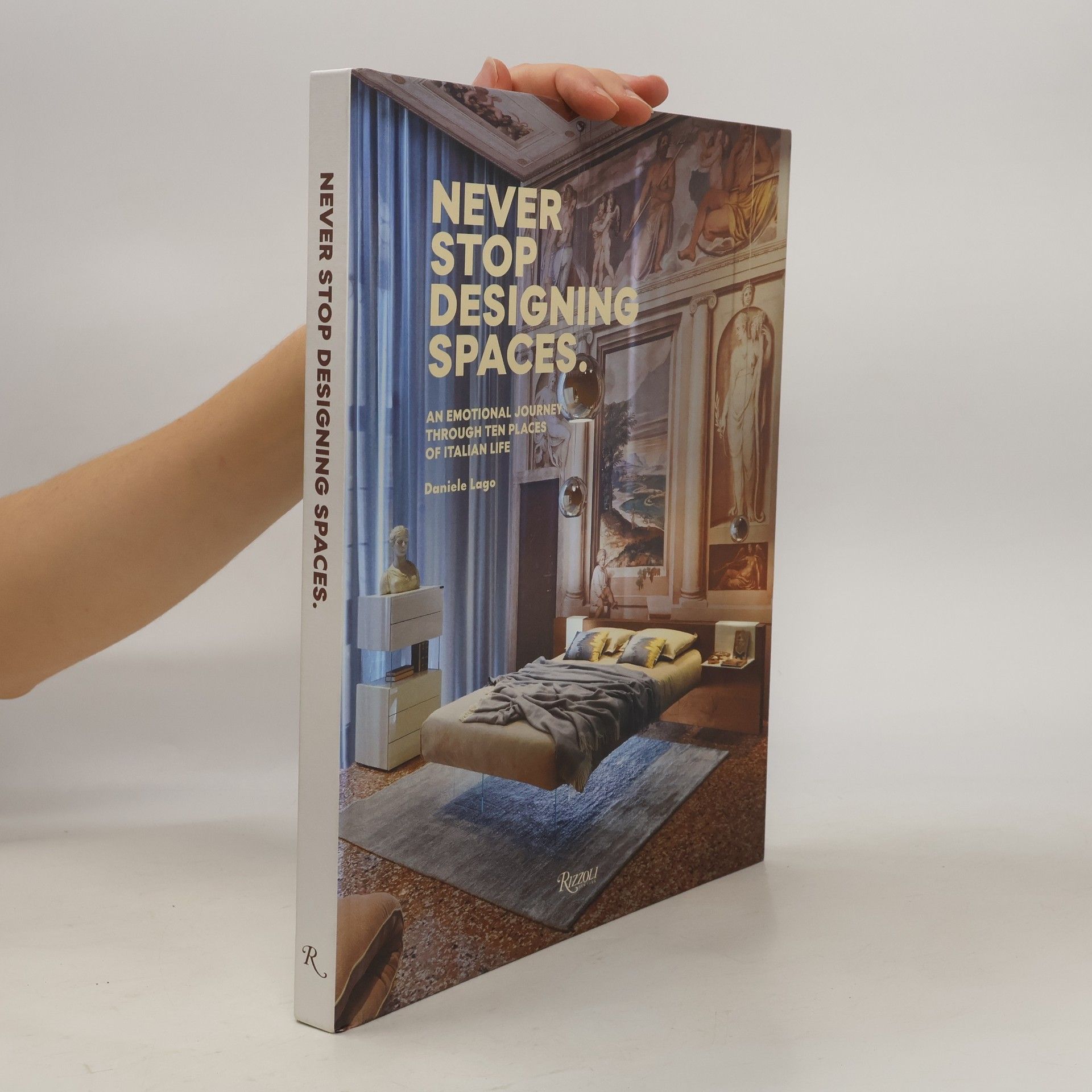 Daniele Lago Never Stop Designing Spaces