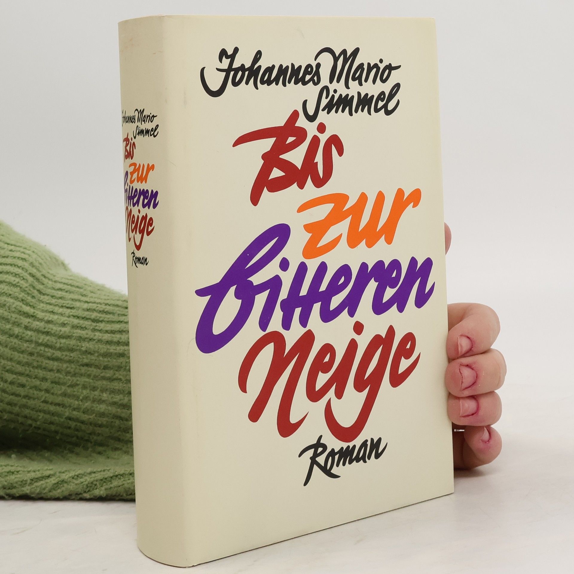 Johannes Mario Simmel Bis zur bitteren Neige