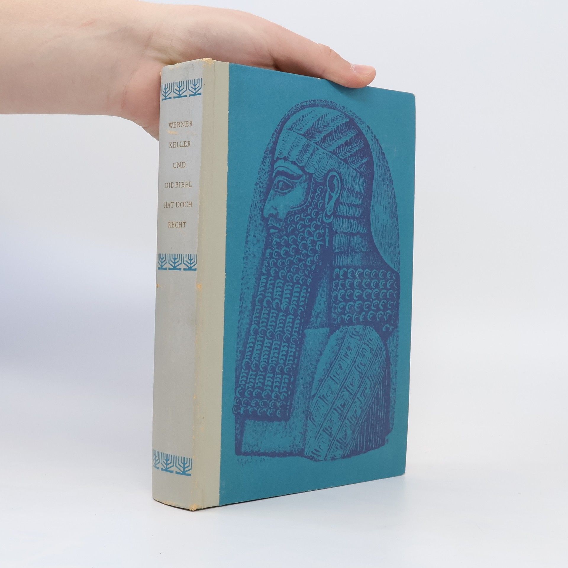 Werner Keller Und die Bibel hat doch Recht