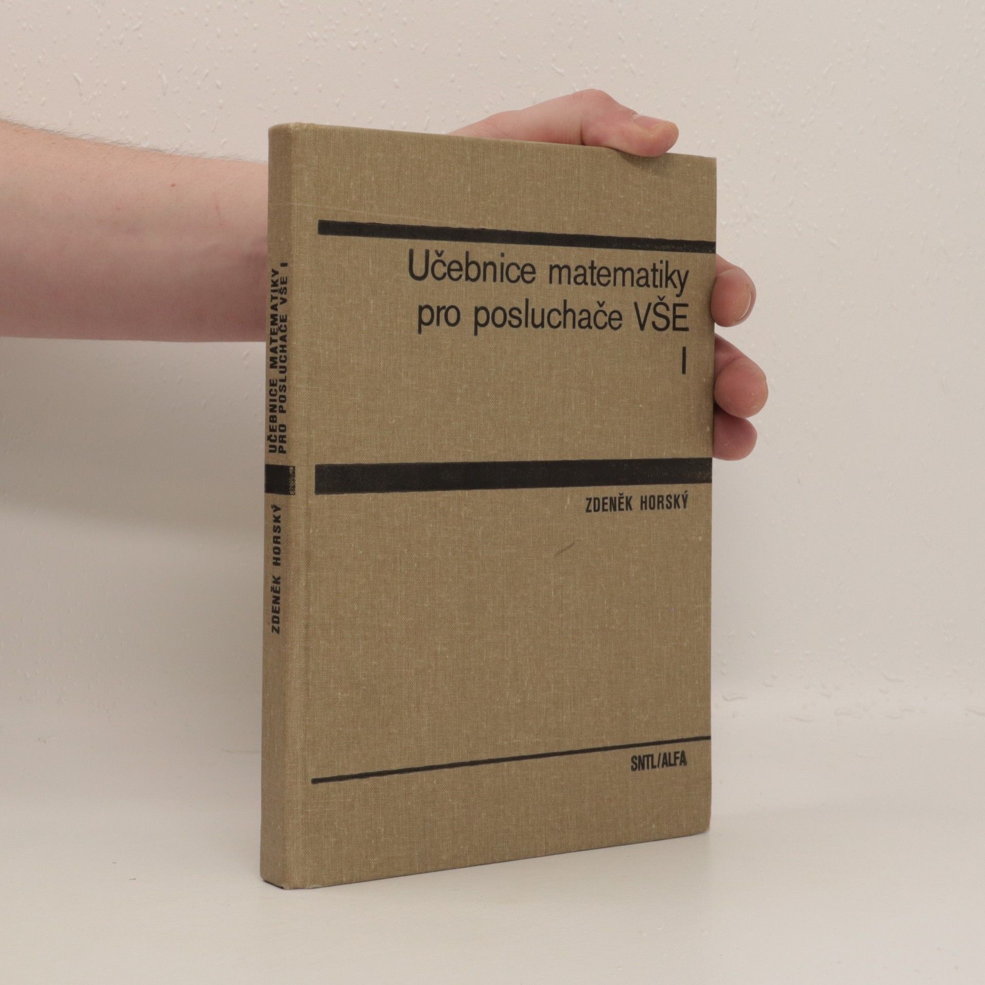 Zdeněk Horský Učebnice matematiky pro posluchače VŠE. 1. [díl]