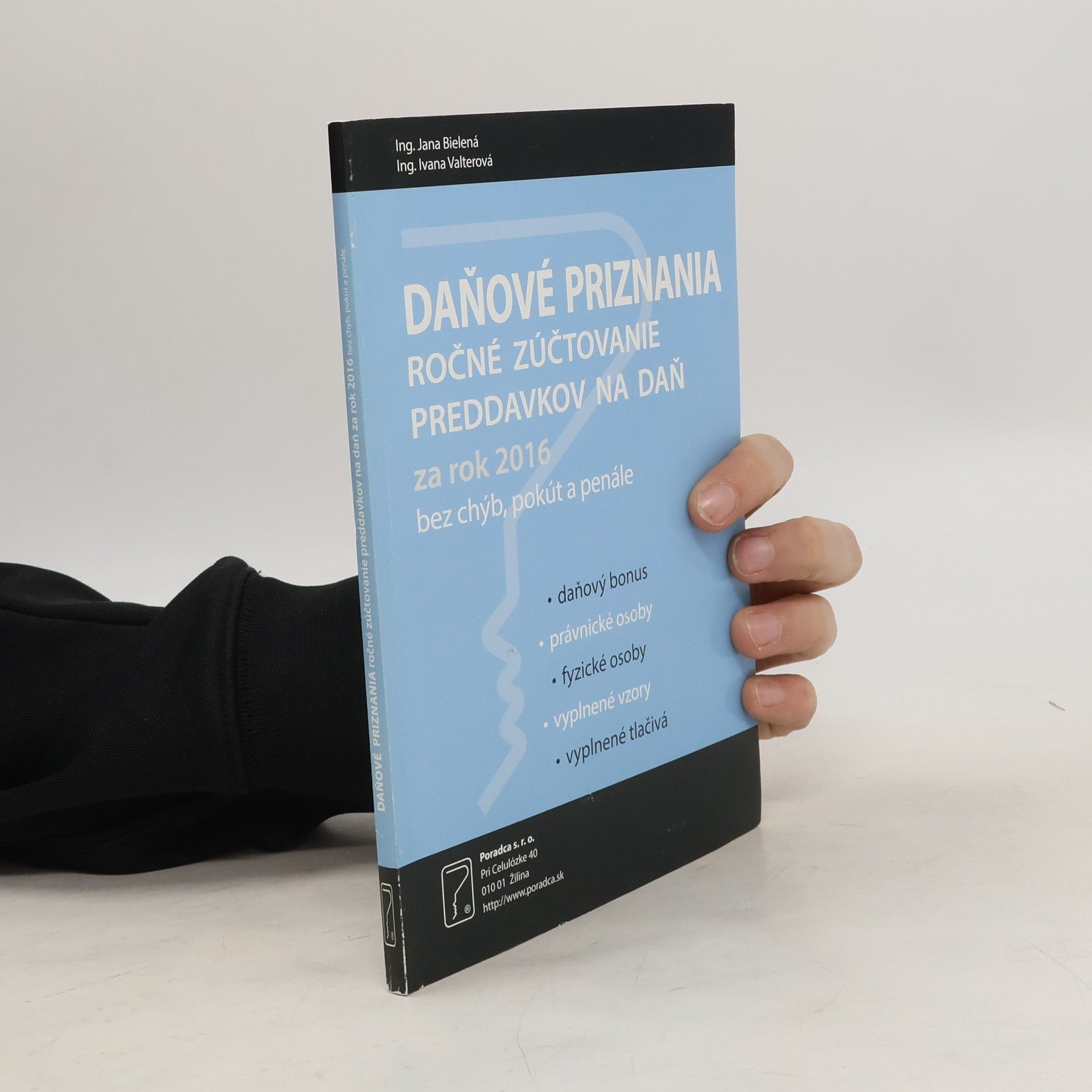 Collectif d'auteurs Daňové priznania. Ročné zúčtovanie preddavkov na daň za rok 2016