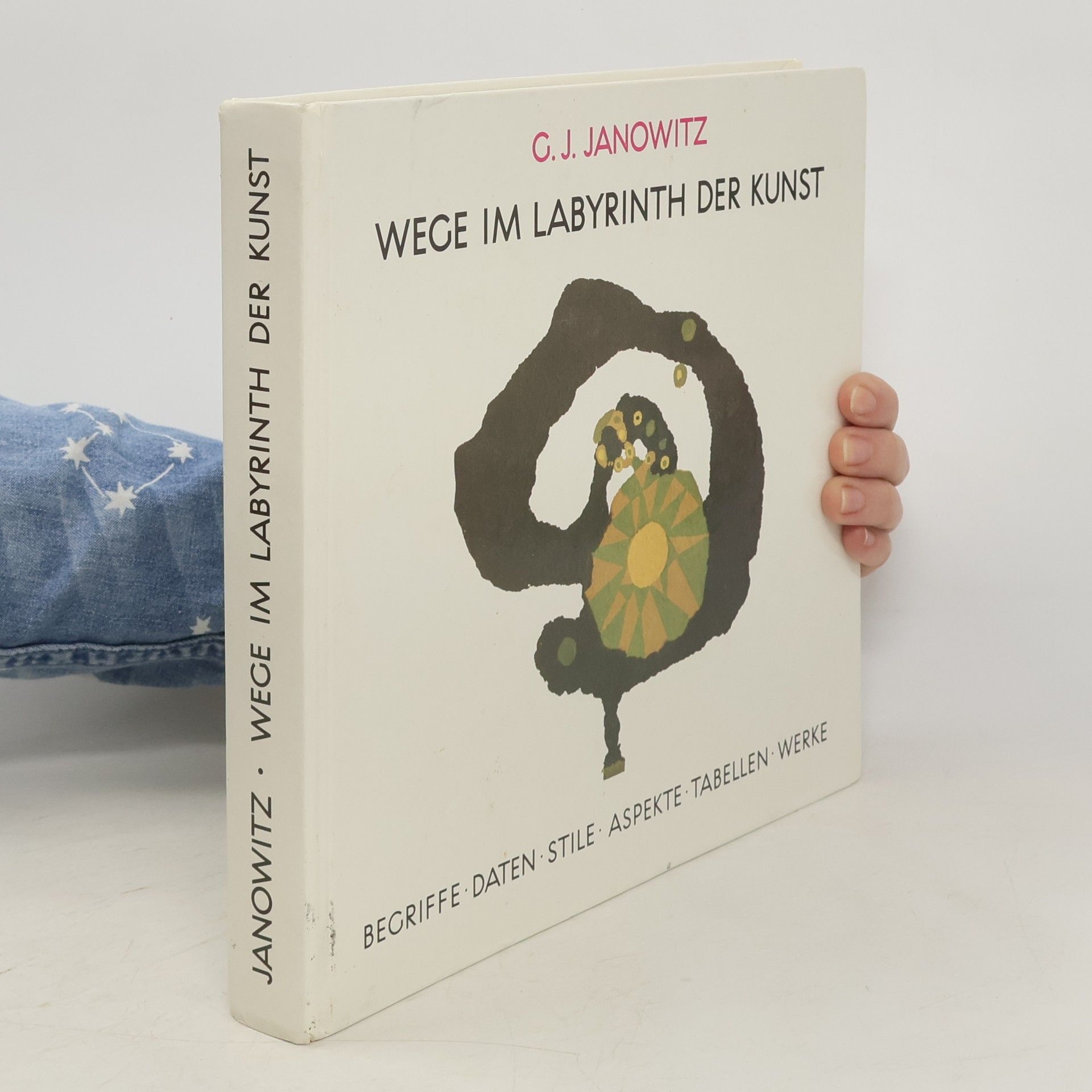 Günther J. Janowitz Wege im Labyrinth der Kunst