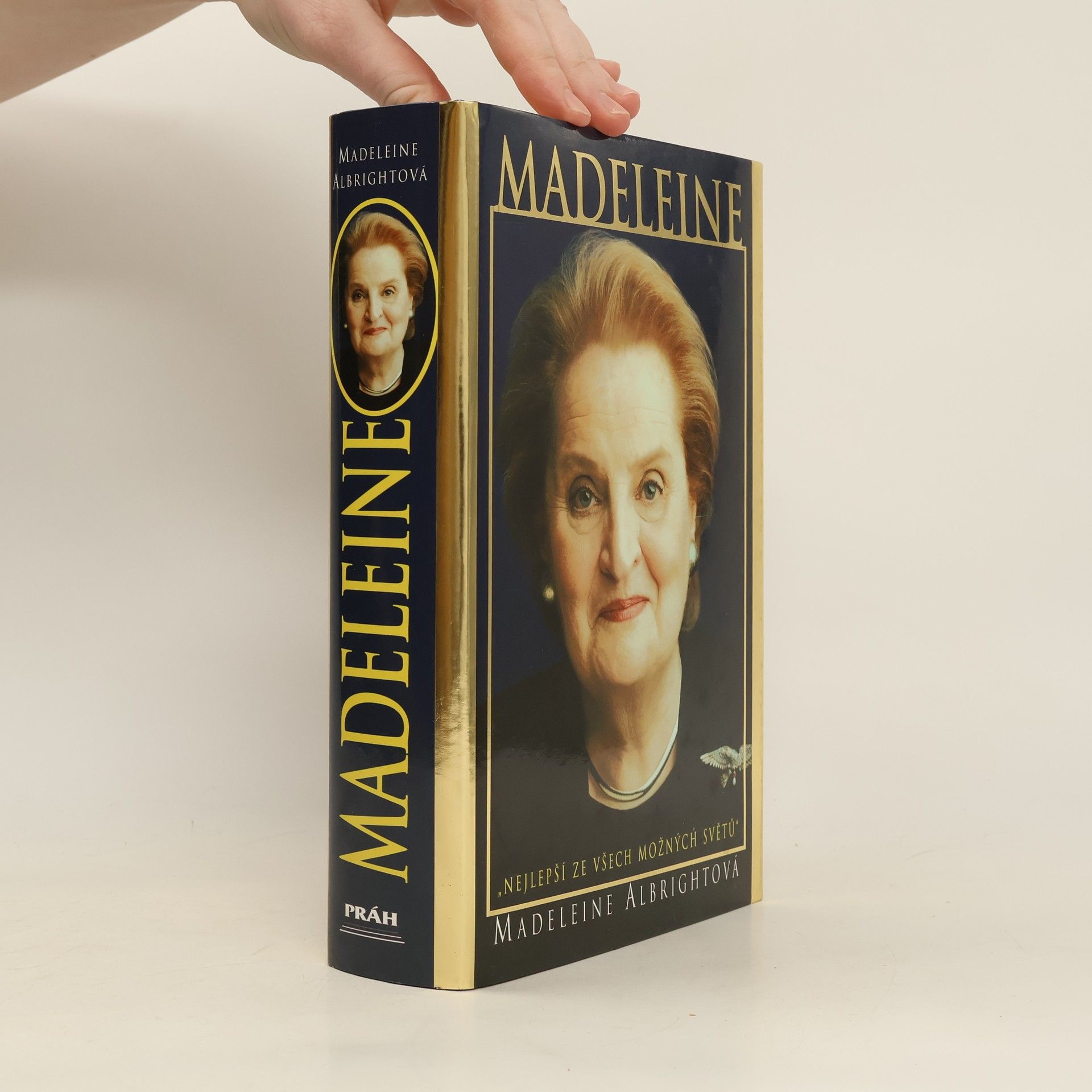 Madeleine Korbel Albright Madeleine. "Nejlepší ze všech možných světů"