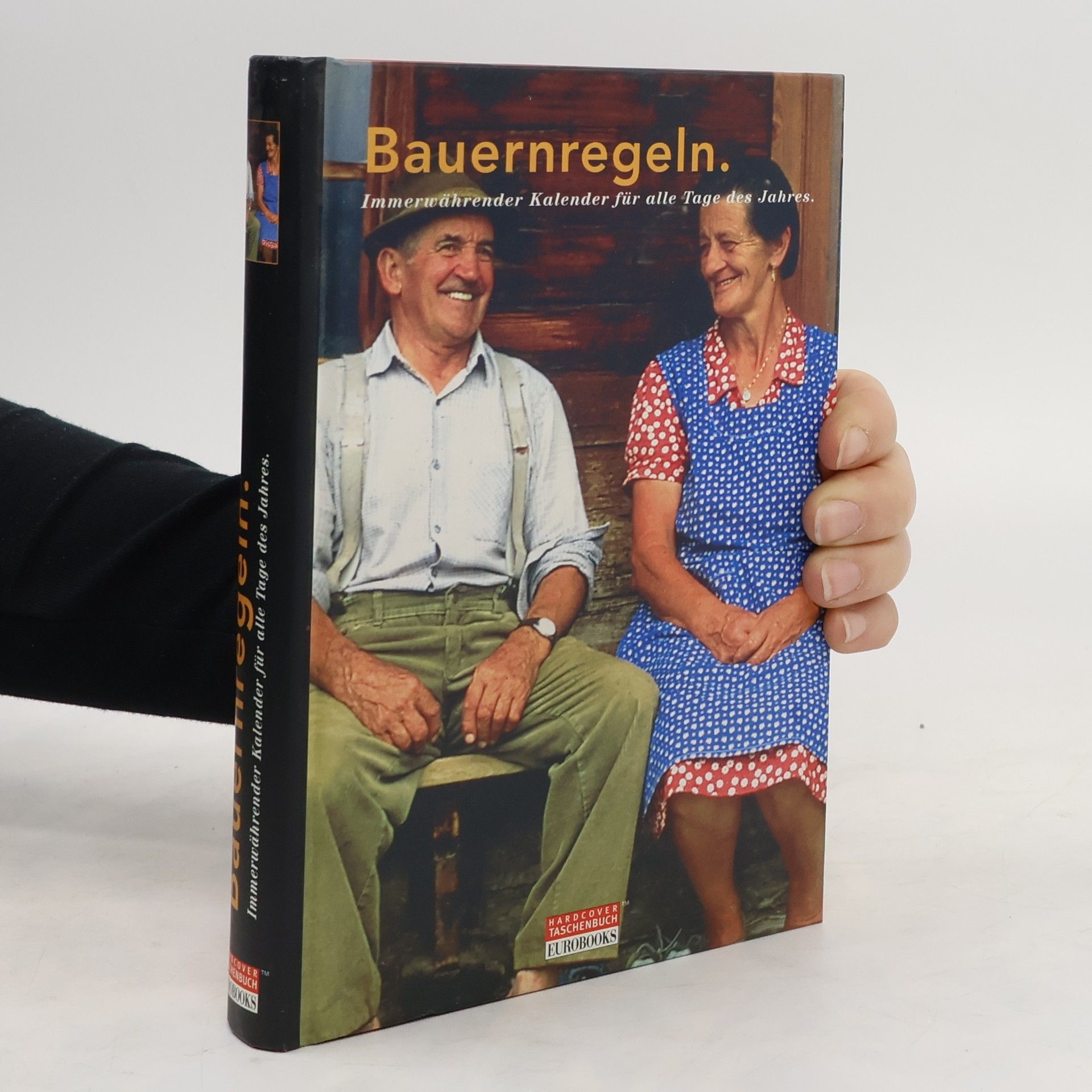 kolektiv Bauernregeln. Immerwährender Kalender für alle Tage des Jahres