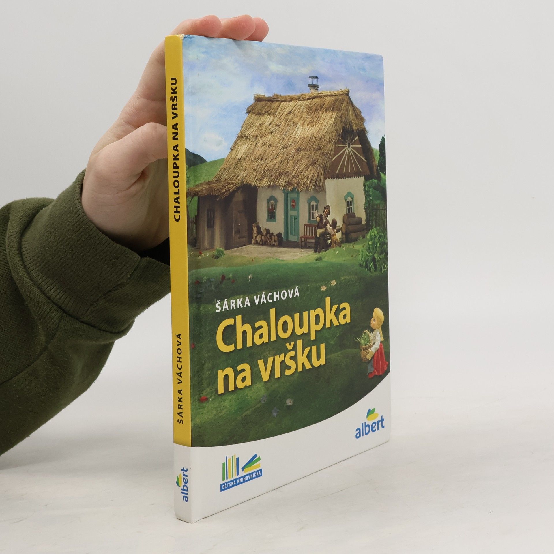 Šárka Váchová Chaloupka na vršku