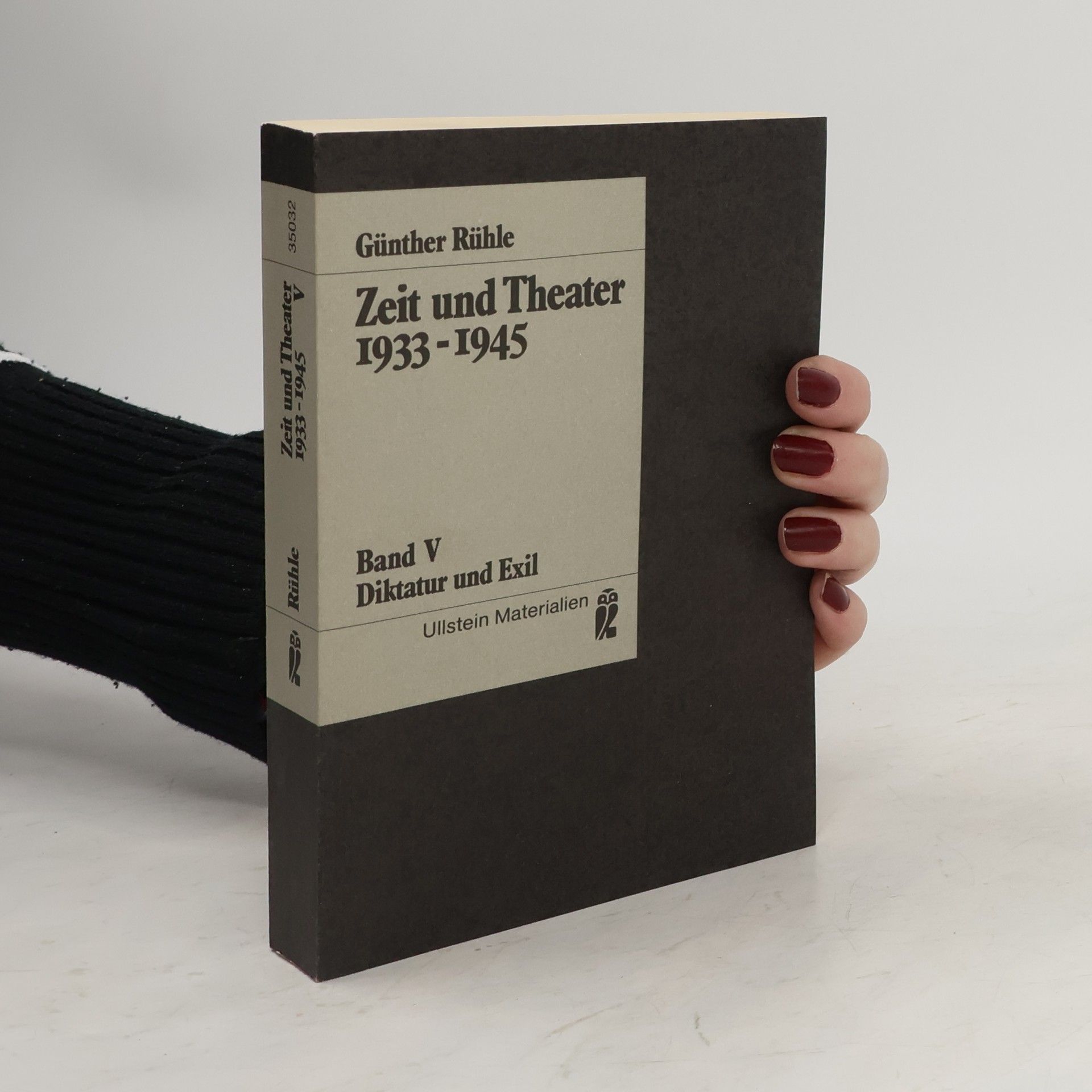 Günther Rühle Zeit und Theater, 1933-1945 Band V
