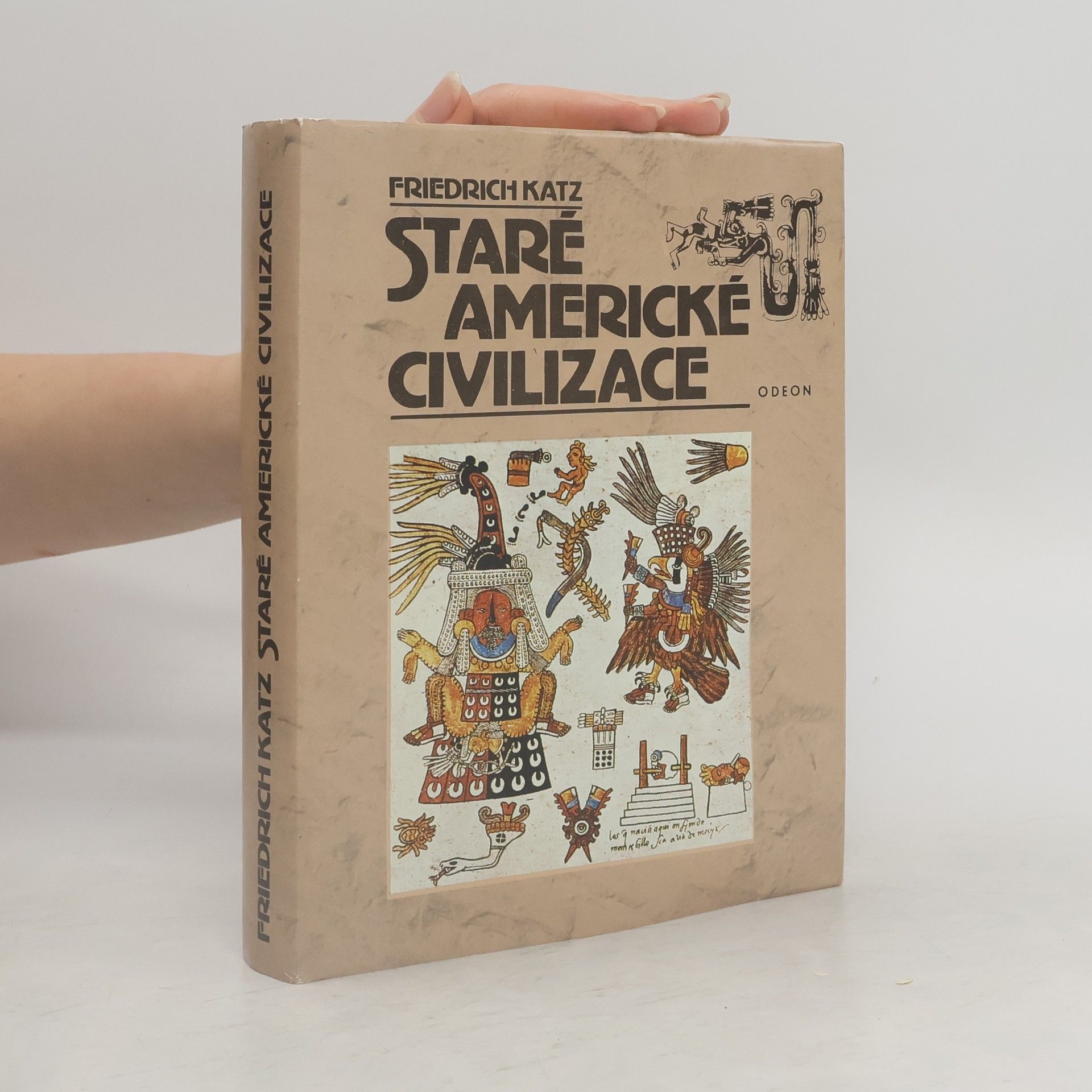 Friedrich Katz Staré americké civilizace