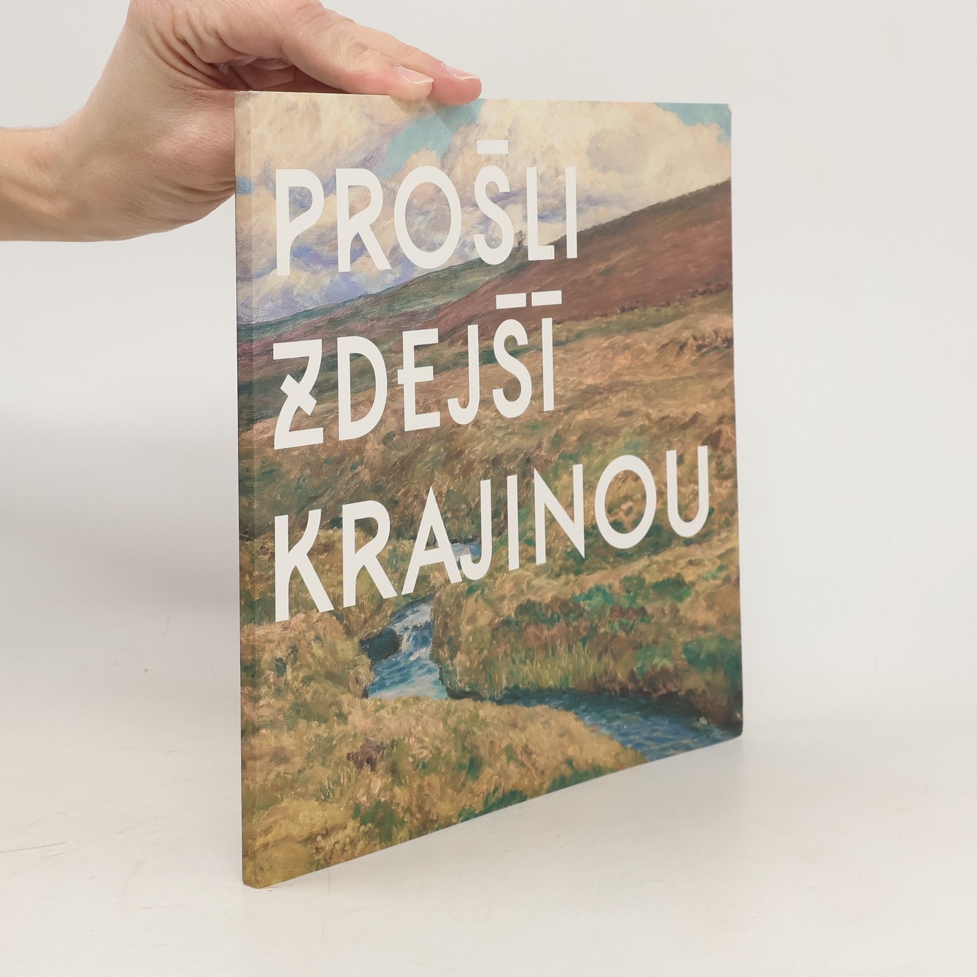 Collectif d'auteurs Prošli zdejší krajinou