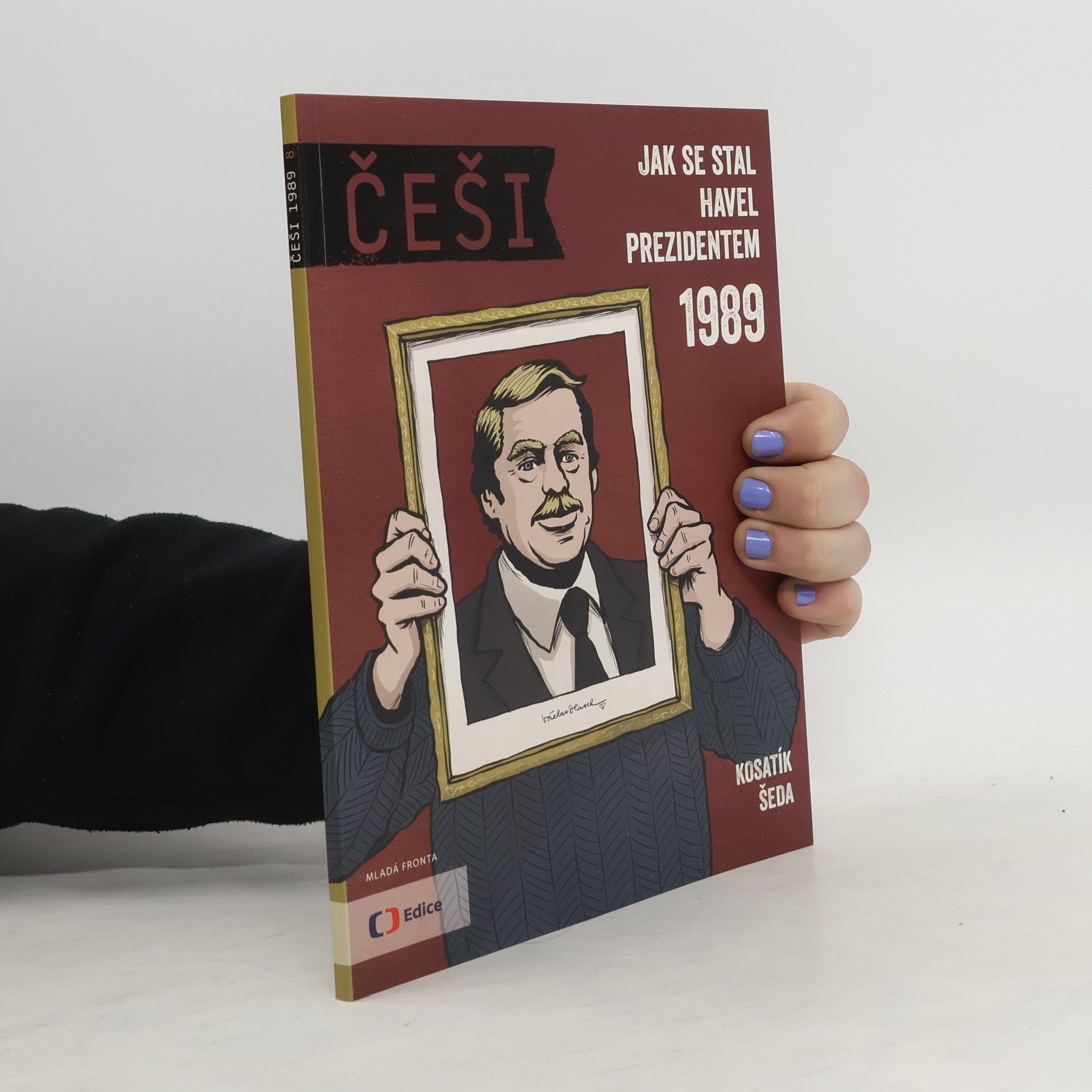 Pavel Kosatík Češi - Jak se stal Havel prezidentem