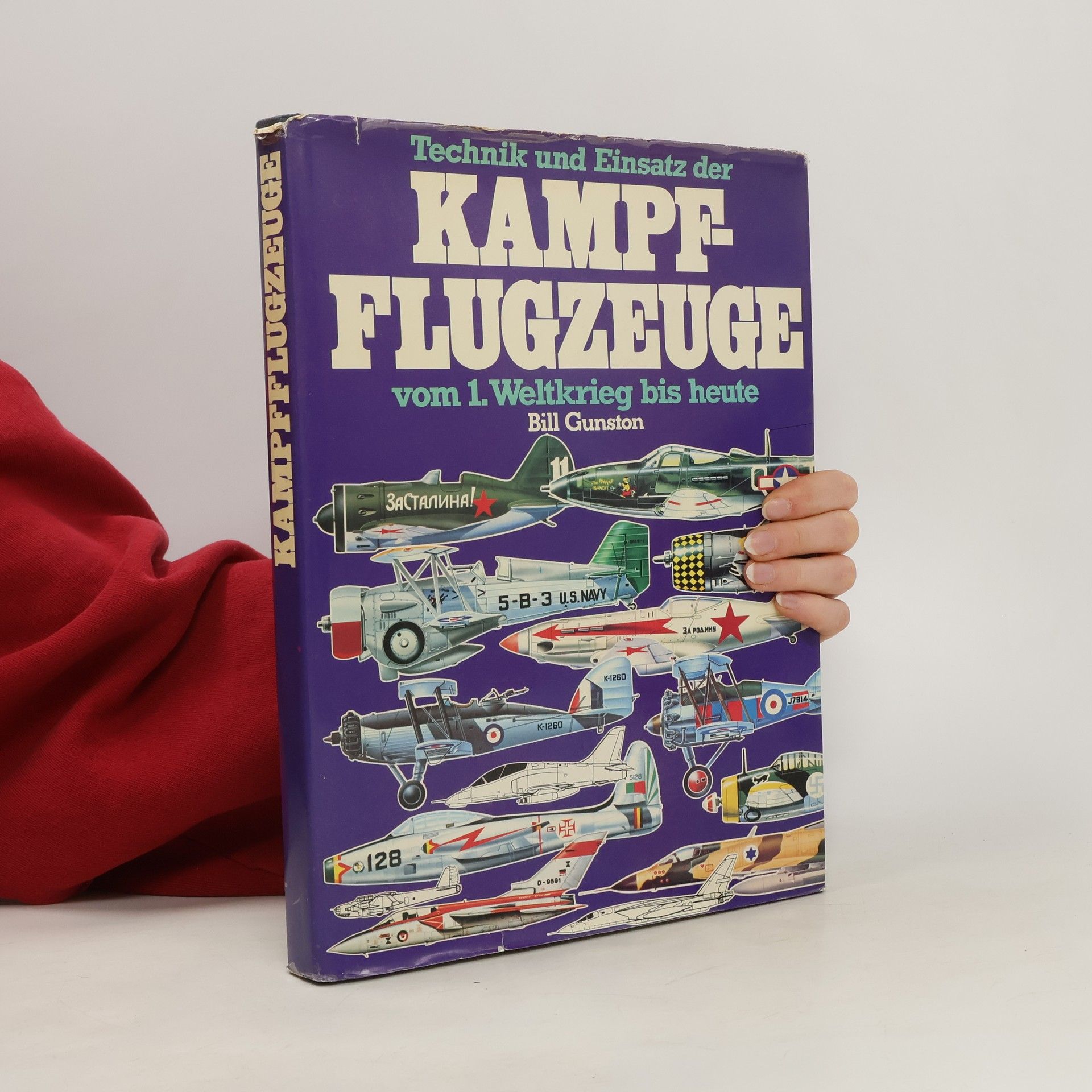 Bill Gunston Technik und Einsatz der Kampfflugzeuge