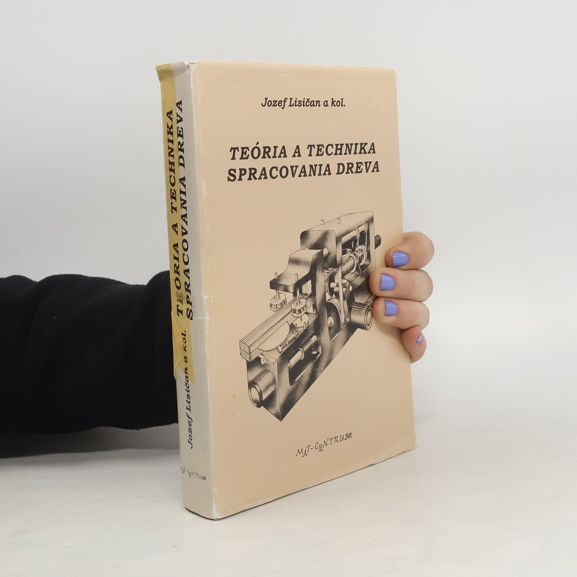 Jozef Lisičan Teória a technika spracovania dreva