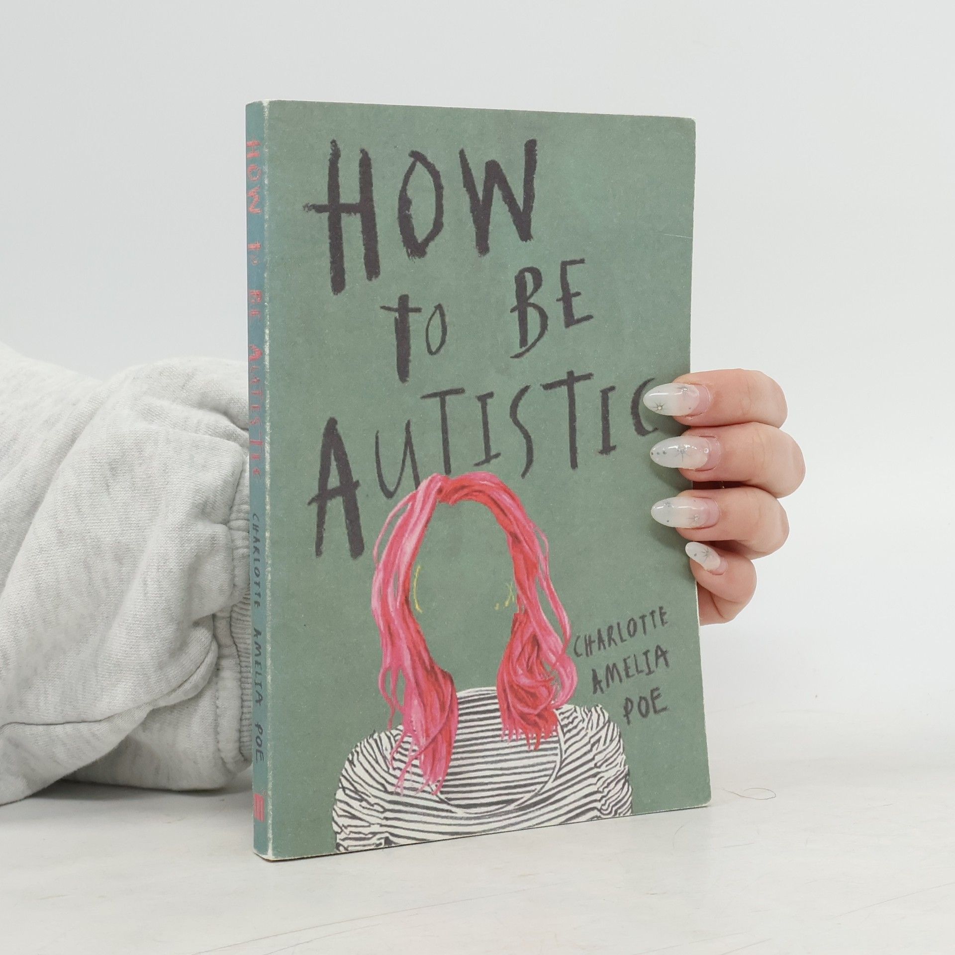 Charlotte Amelia Poe How To Be Autistic