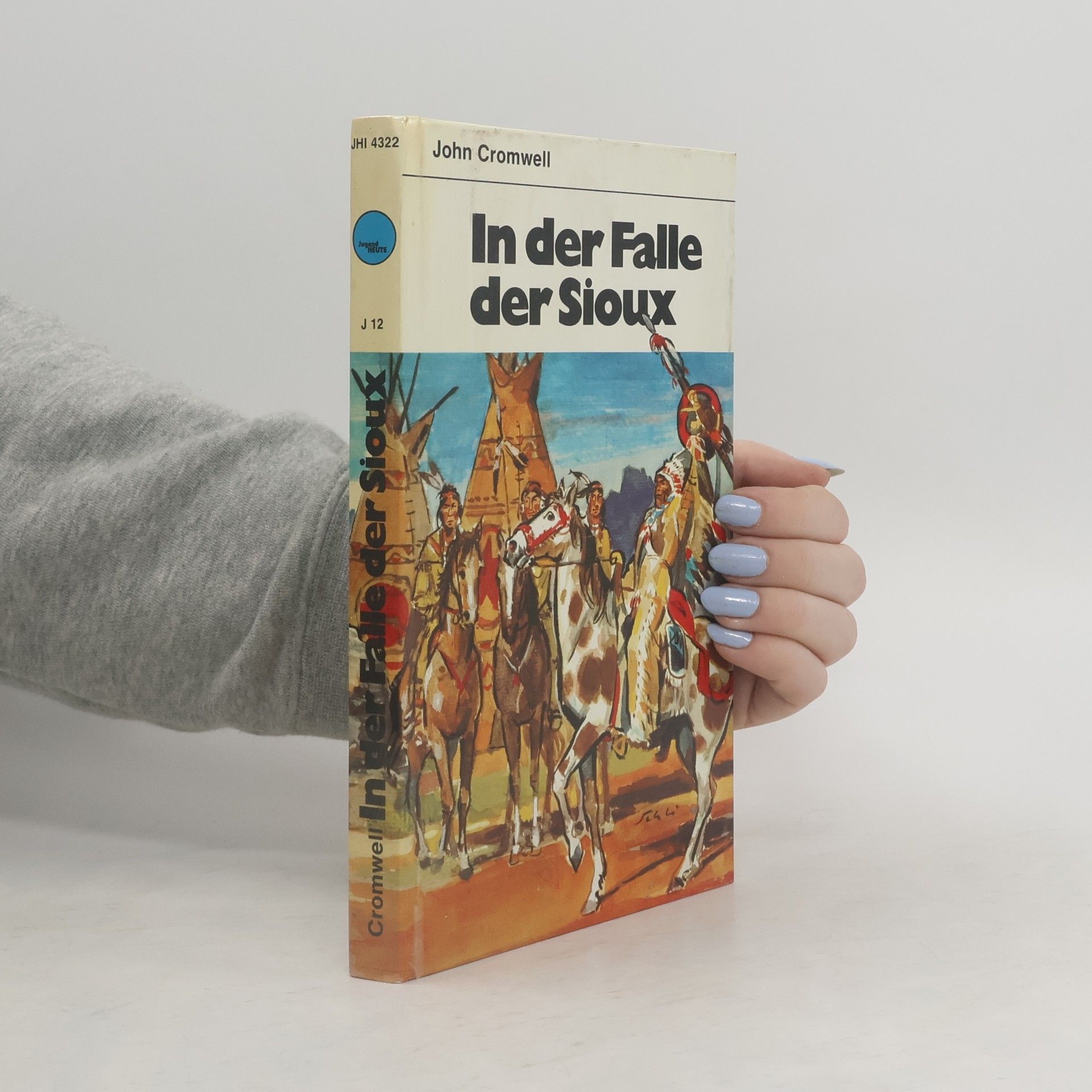 Kurt Figl In der Falle der Sioux