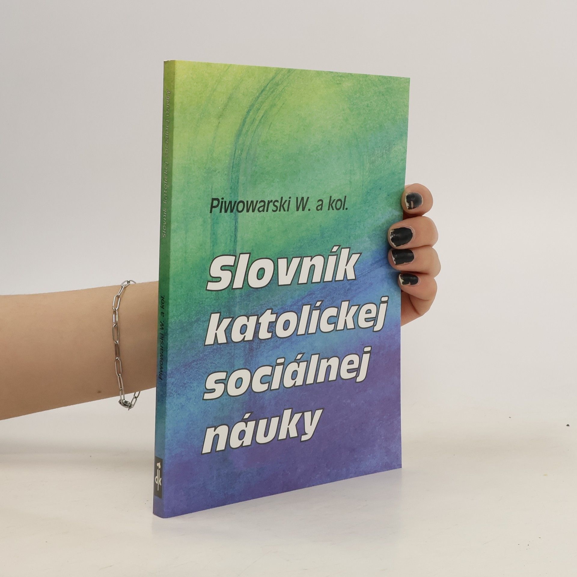 Władysław Piwowarski Slovník katolíckej sociálnej náuky