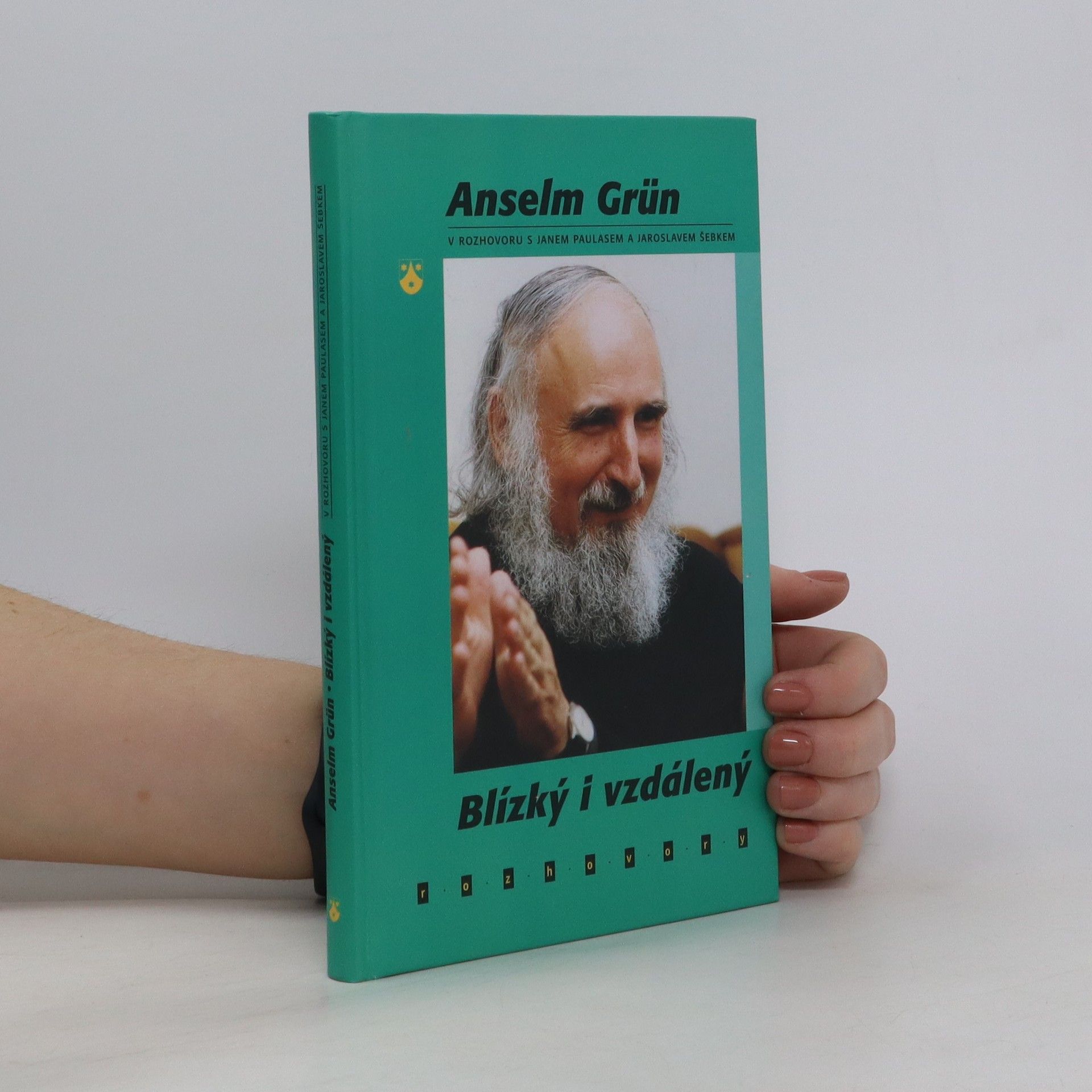 Anselm Grün Blízký i vzdálený