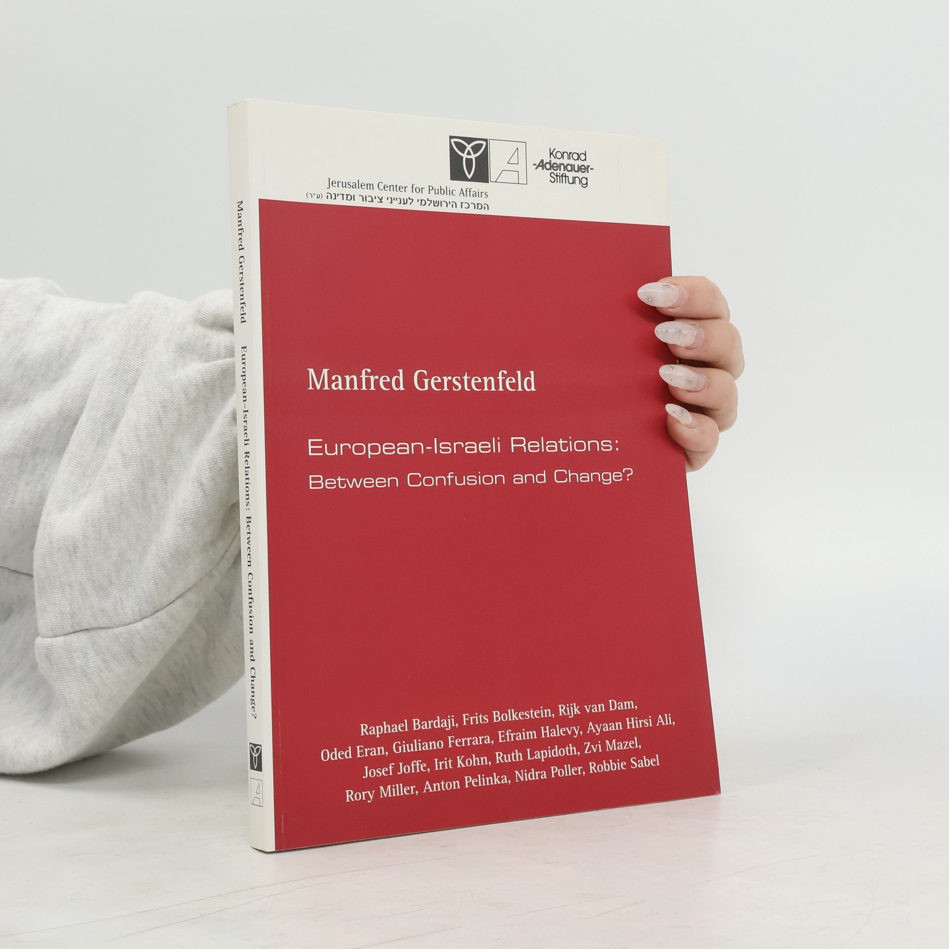 Manfred Gerstenfeld European-Israeli Relations: Between Confusion and Change?