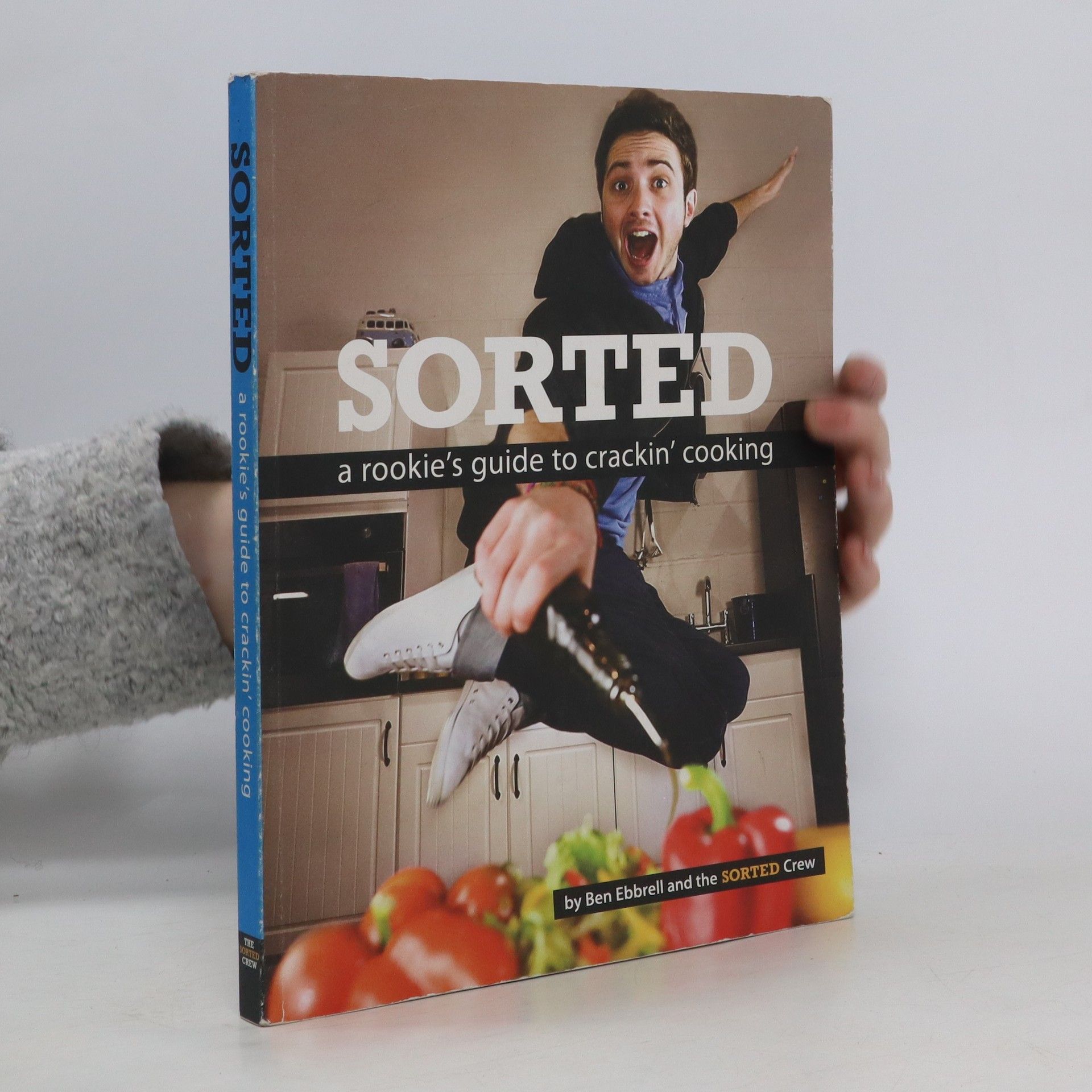 Ben Ebbrell Sorted: a rookie's guide to crackin' cooking