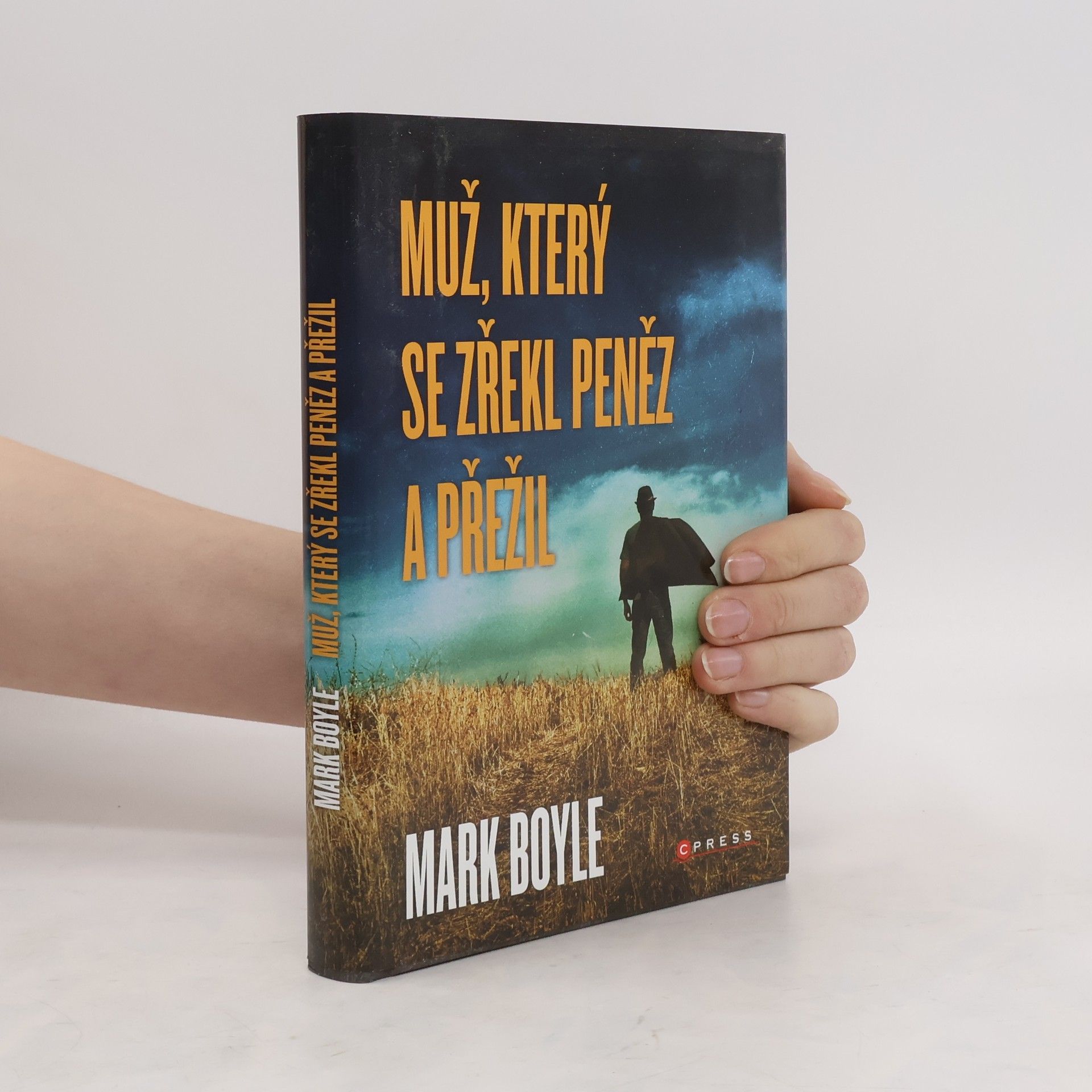 Mark Boyle Muž, který se zřekl peněz a přežil
