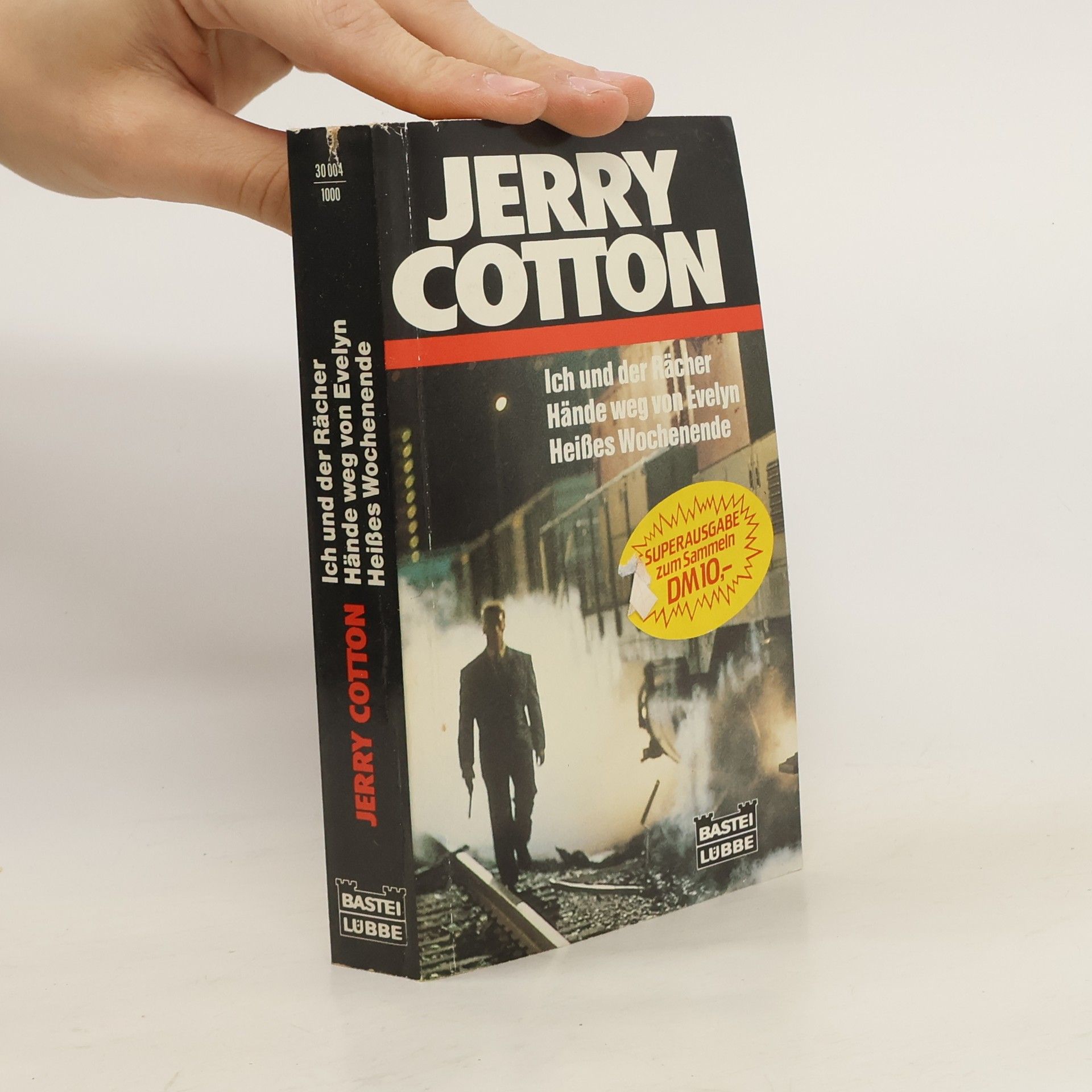 Jerry Cotton Ich und der Rächer. Hände weg von Evelyn. Heisses Wochenende