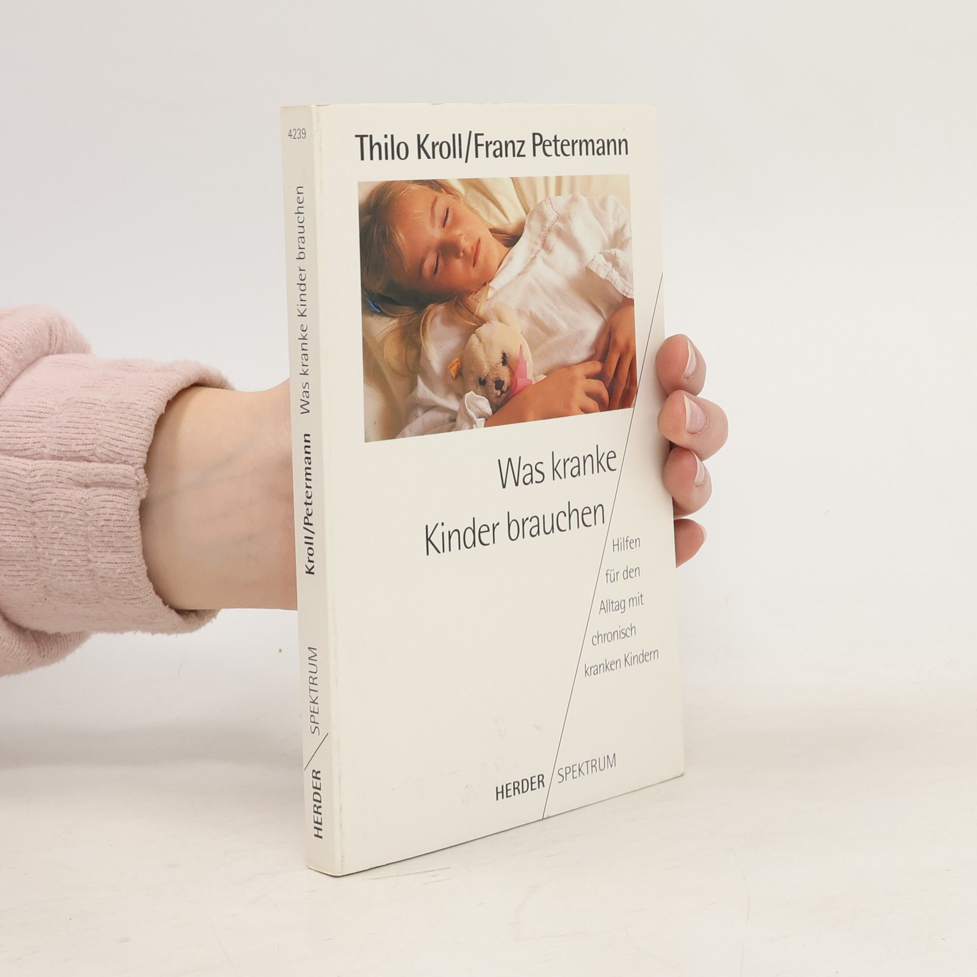 Thilo Kroll Was kranke Kinder brauchen
